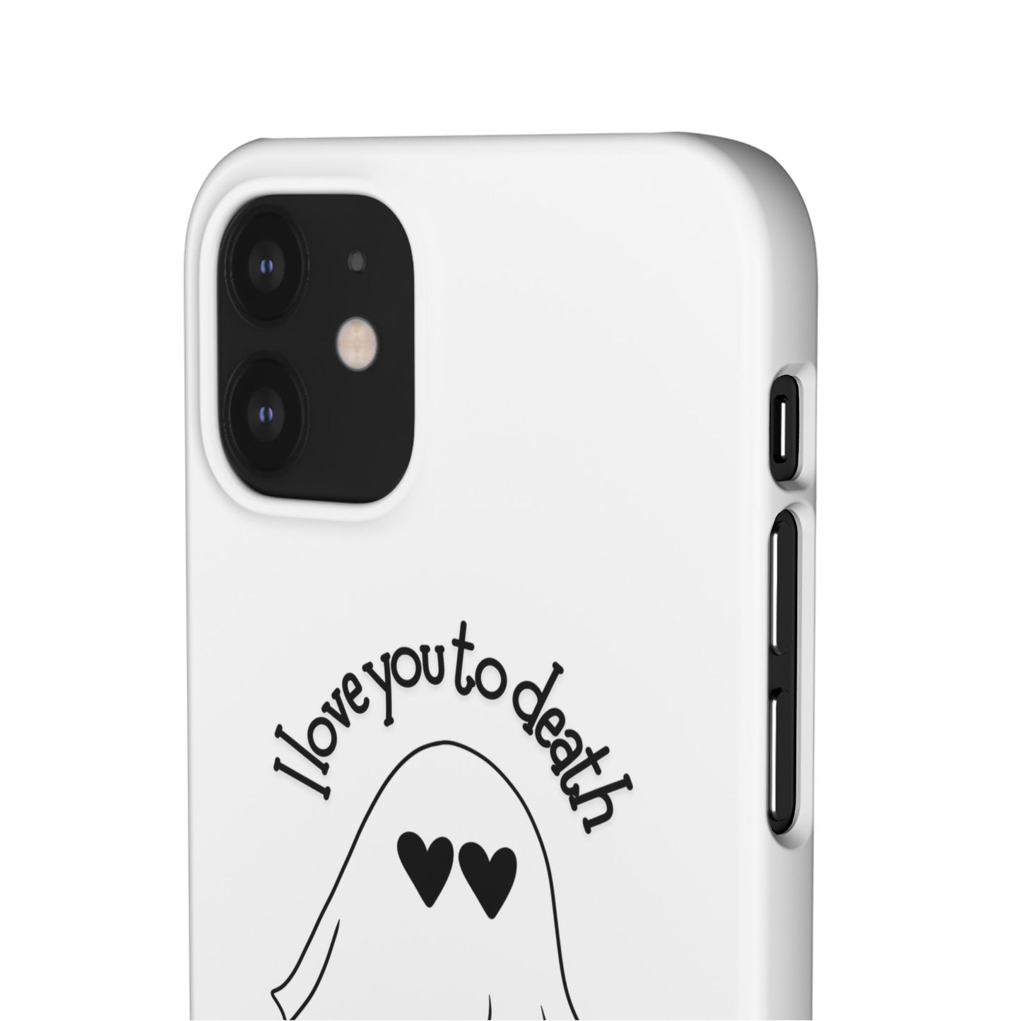I Love You to Death | Coque snap légère et résistante