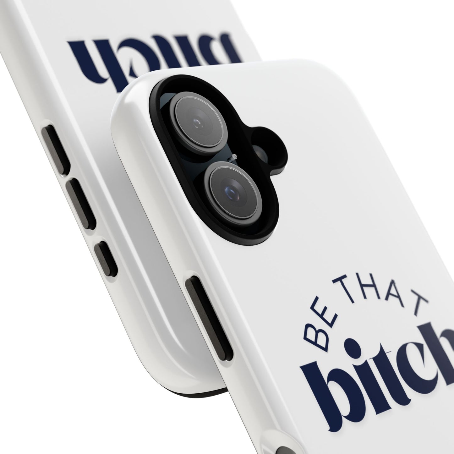 Be That Bitch | coque résistante double protection avec citation inspirante