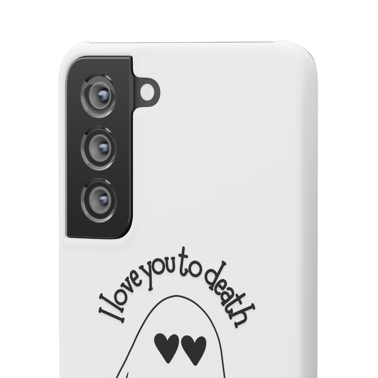 I Love You to Death | Coque snap légère et résistante