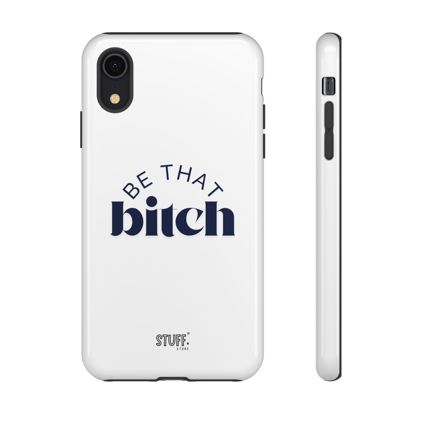 Be That Bitch | coque résistante double protection avec citation inspirante