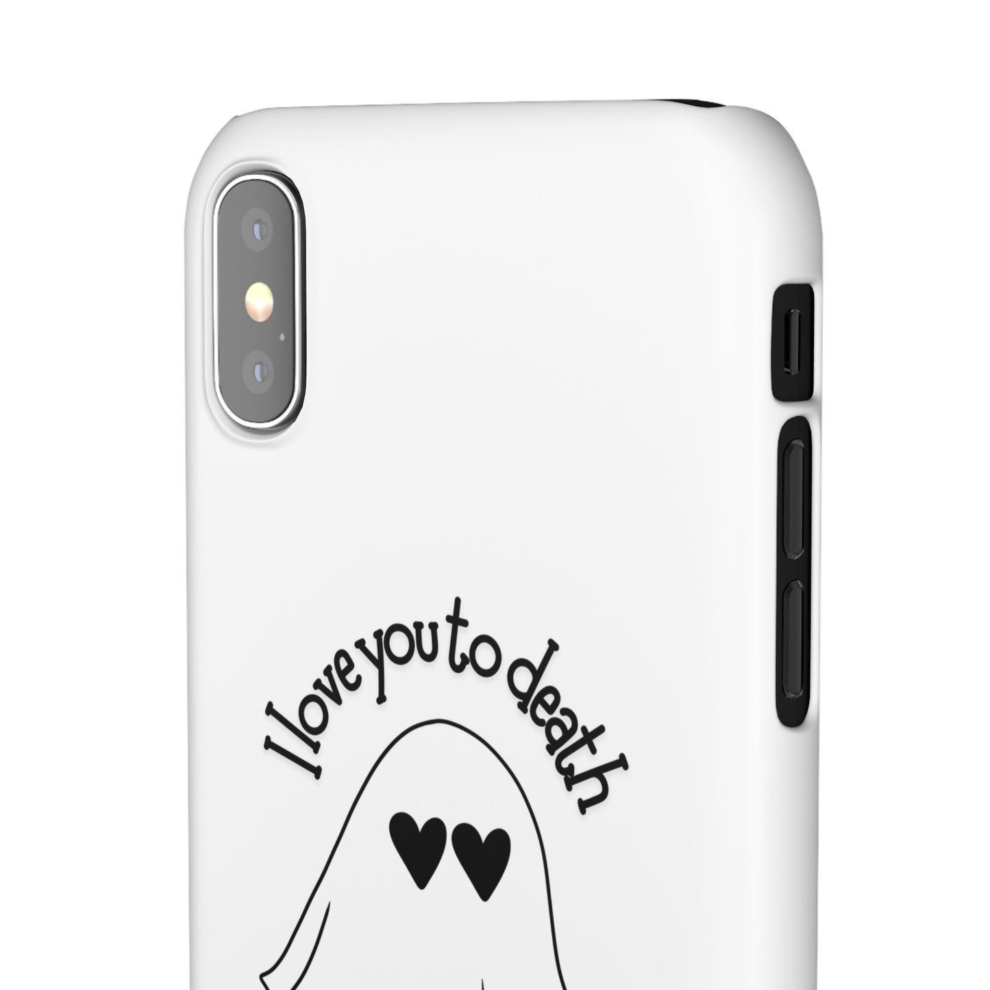 I Love You to Death | Coque snap légère et résistante