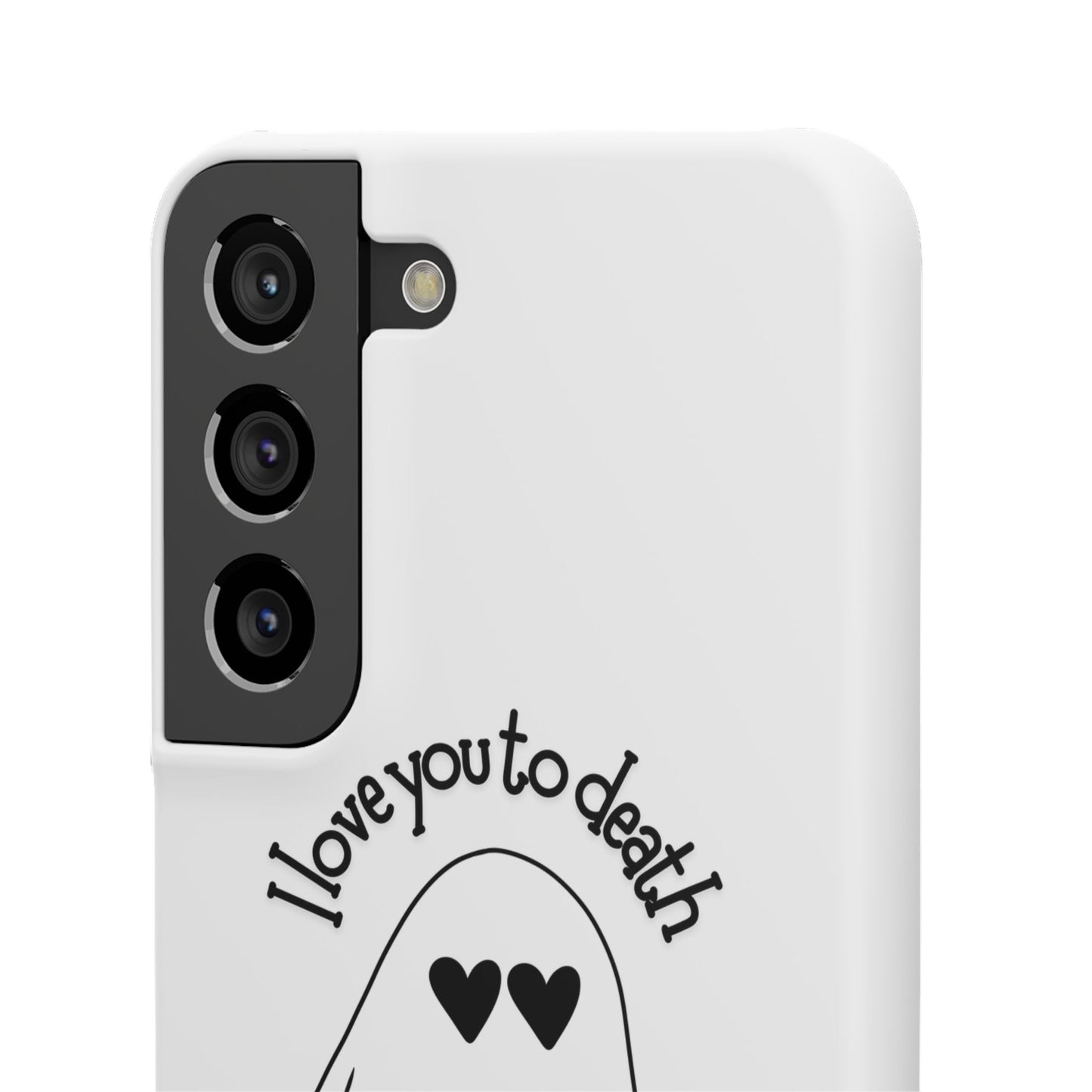 I Love You to Death | Coque snap légère et résistante