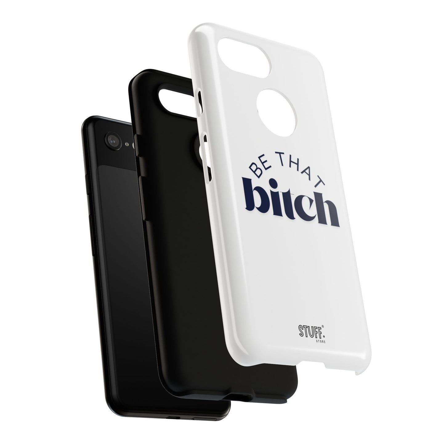Be That Bitch | coque résistante double protection avec citation inspirante