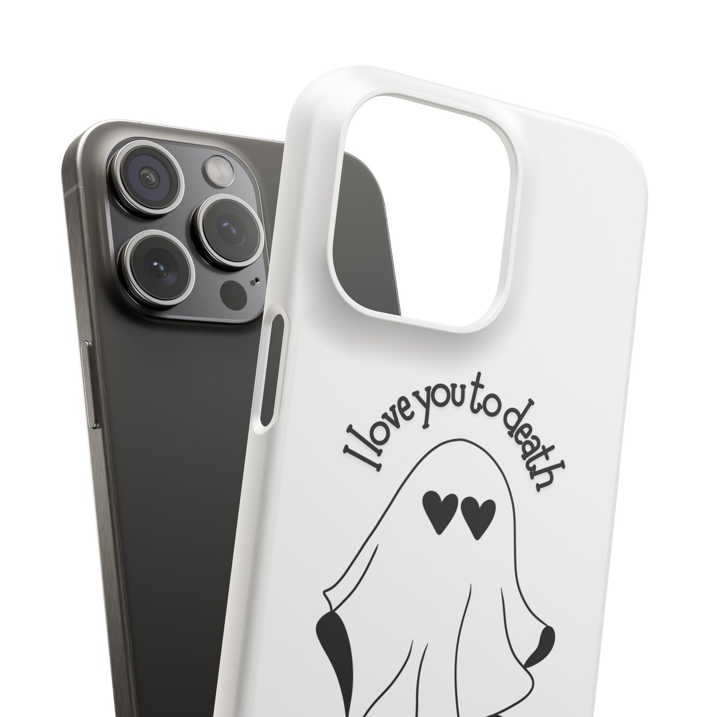 I Love You to Death | Coque snap légère et résistante