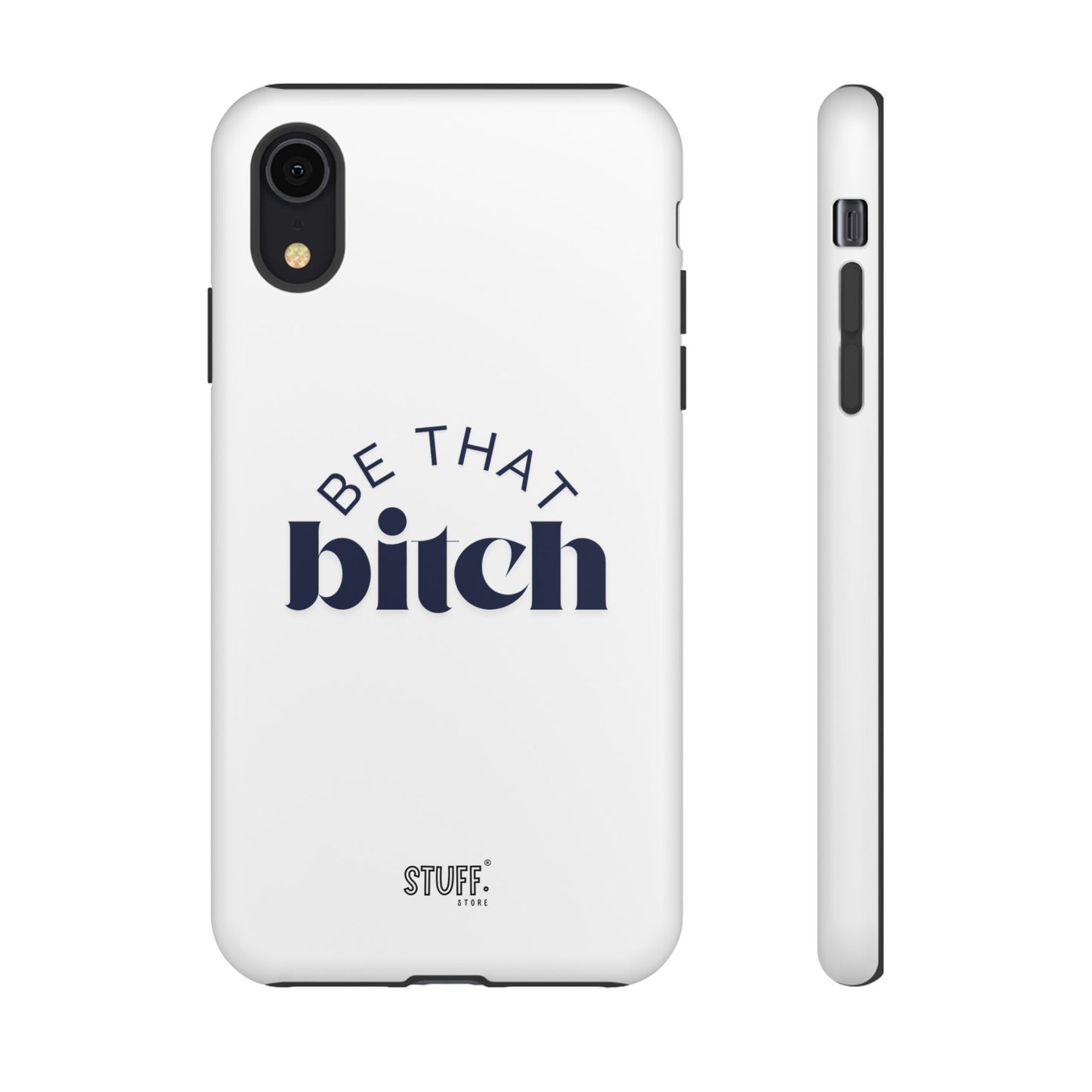 Be That Bitch | coque résistante double protection avec citation inspirante