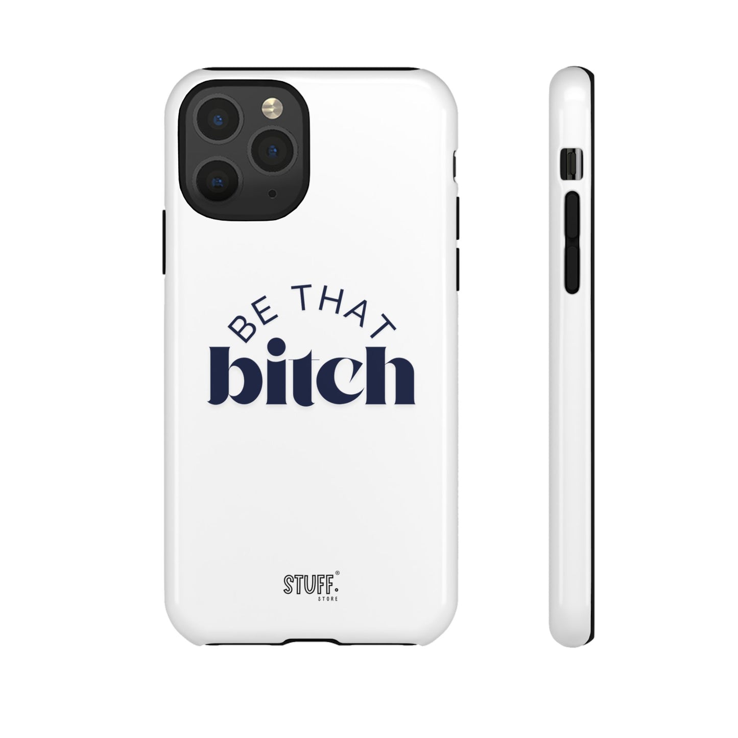 Be That Bitch | coque résistante double protection avec citation inspirante