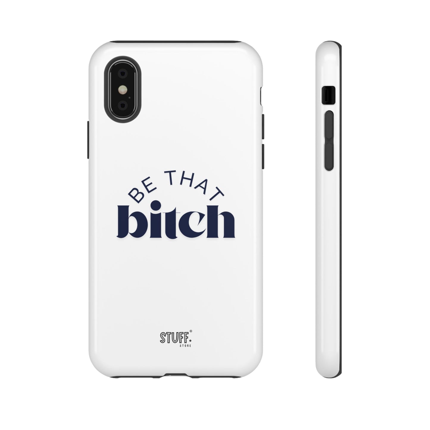 Be That Bitch | coque résistante double protection avec citation inspirante
