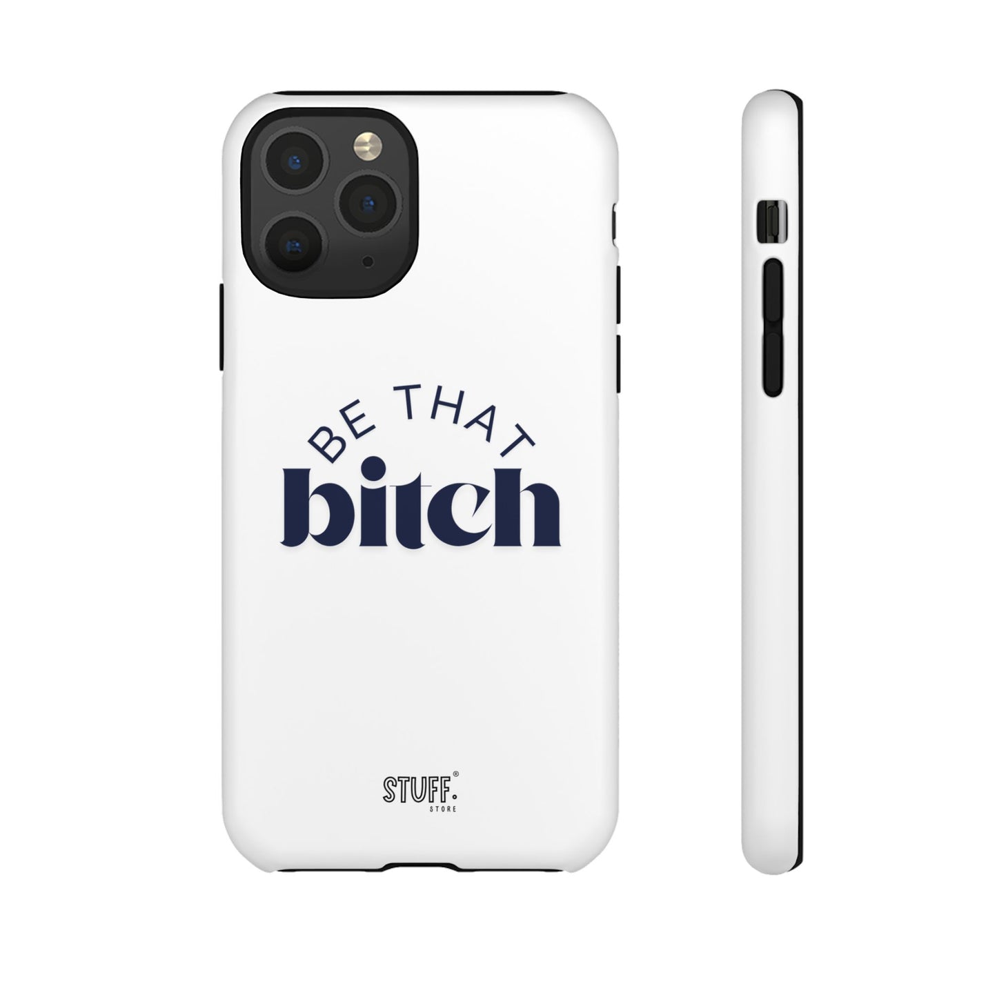 Be That Bitch | coque résistante double protection avec citation inspirante