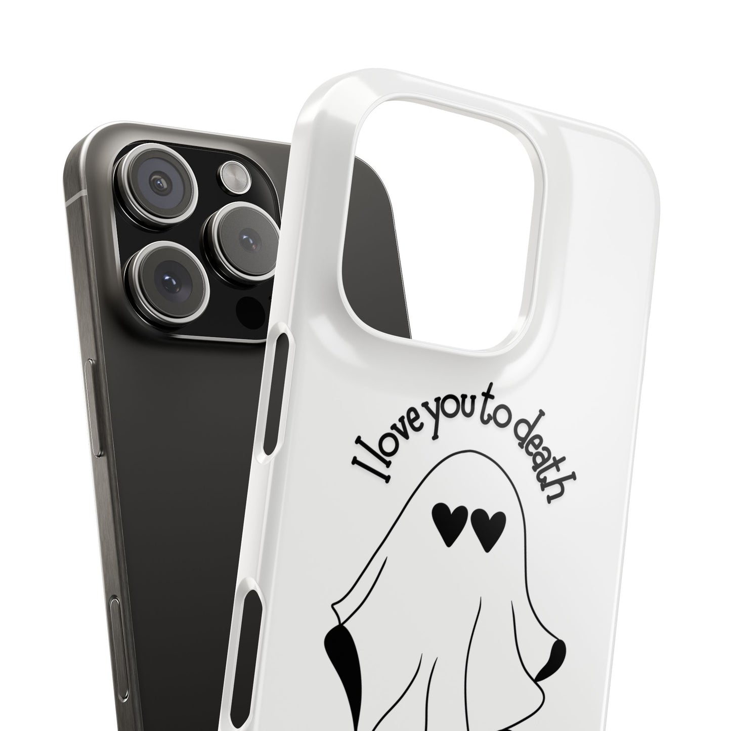 I Love You to Death | Coque snap légère et résistante