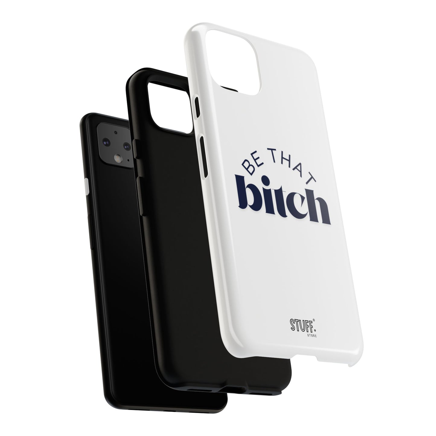 Be That Bitch | coque résistante double protection avec citation inspirante