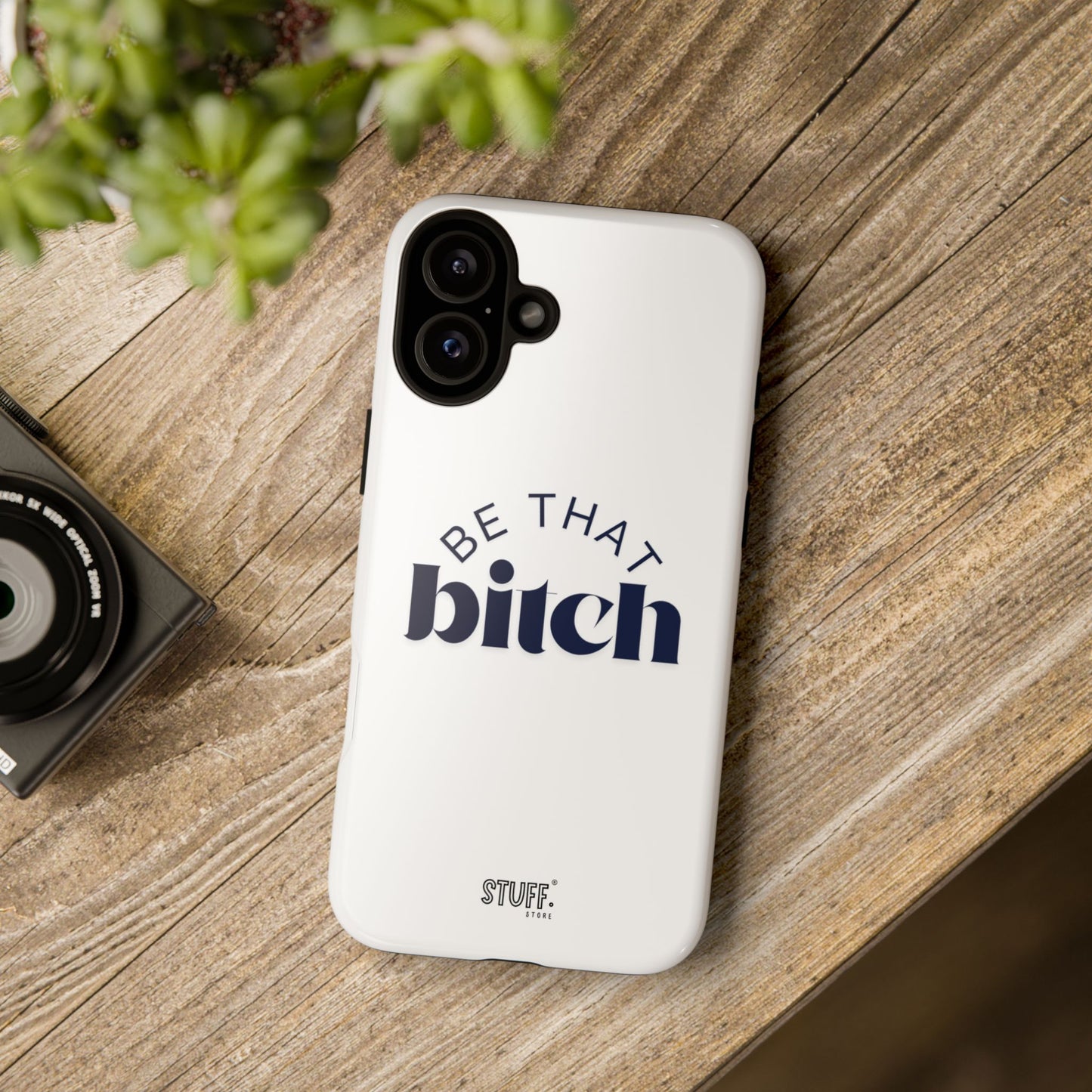 Be That Bitch | coque résistante double protection avec citation inspirante