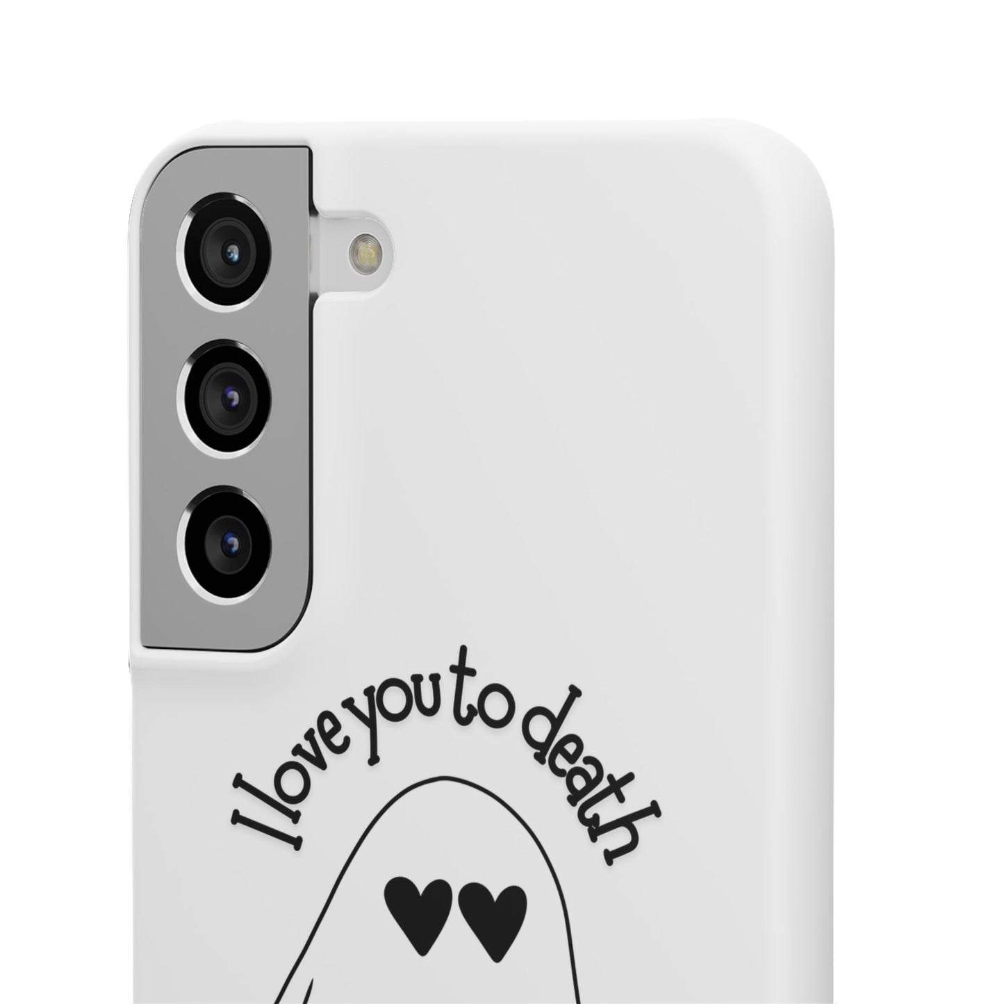 I Love You to Death | Coque snap légère et résistante