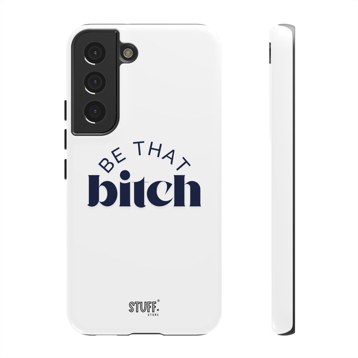Be That Bitch | coque résistante double protection avec citation inspirante