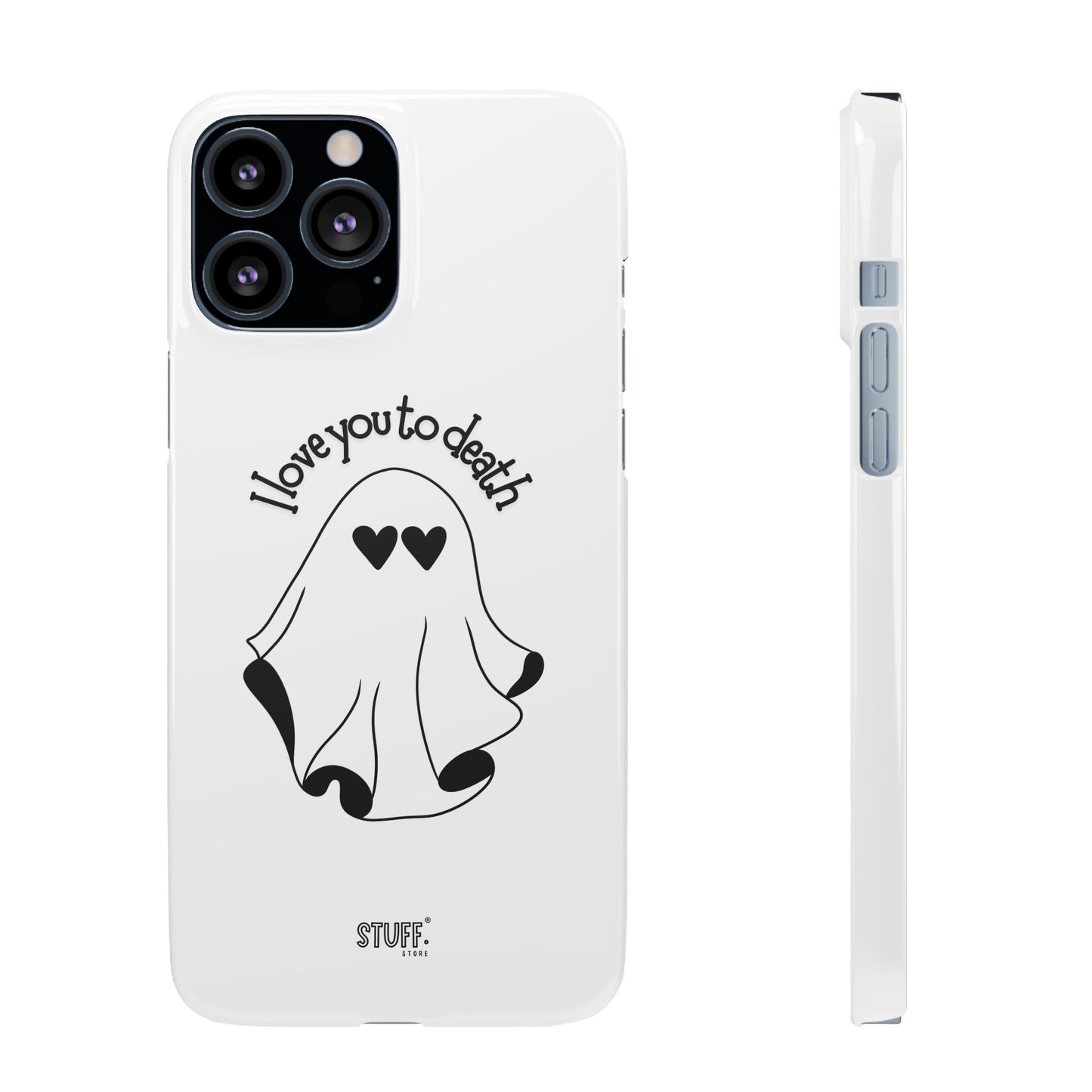 I Love You to Death | Coque snap légère et résistante