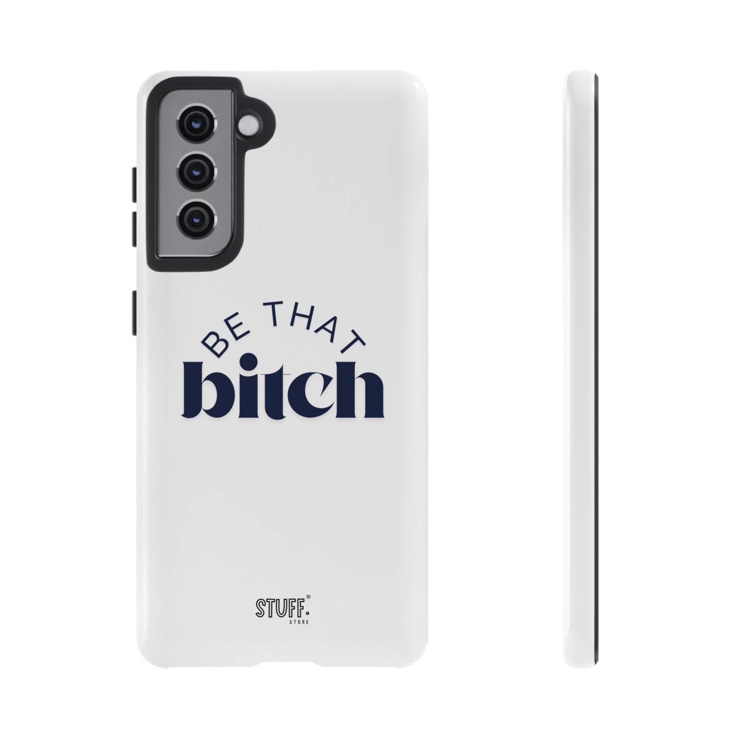 Be That Bitch | coque résistante double protection avec citation inspirante