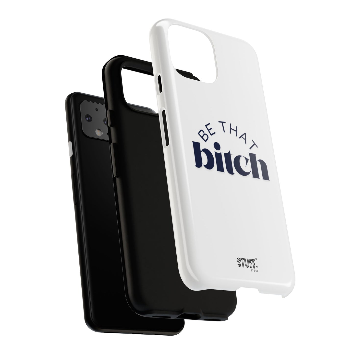 Be That Bitch | coque résistante double protection avec citation inspirante