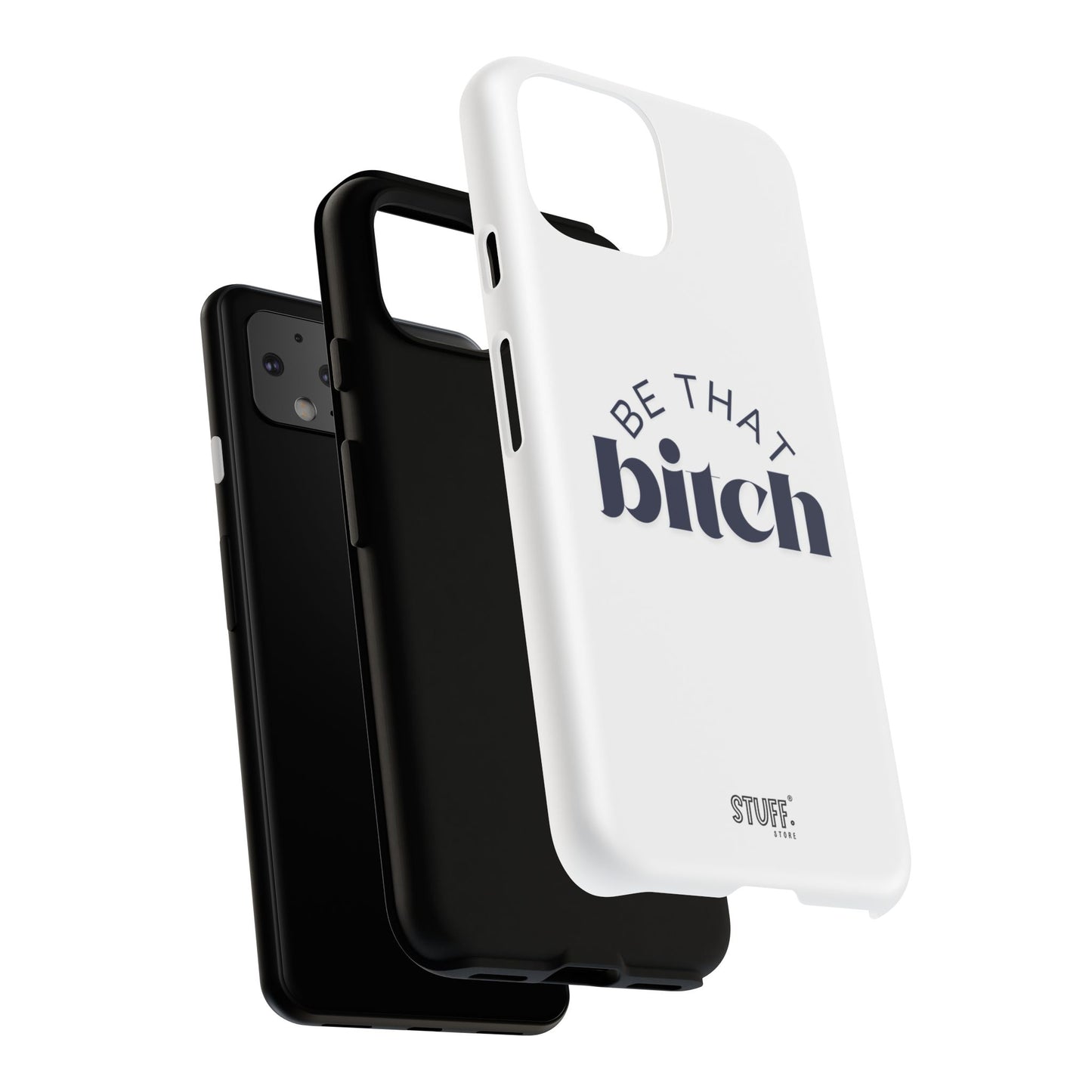 Be That Bitch | coque résistante double protection avec citation inspirante