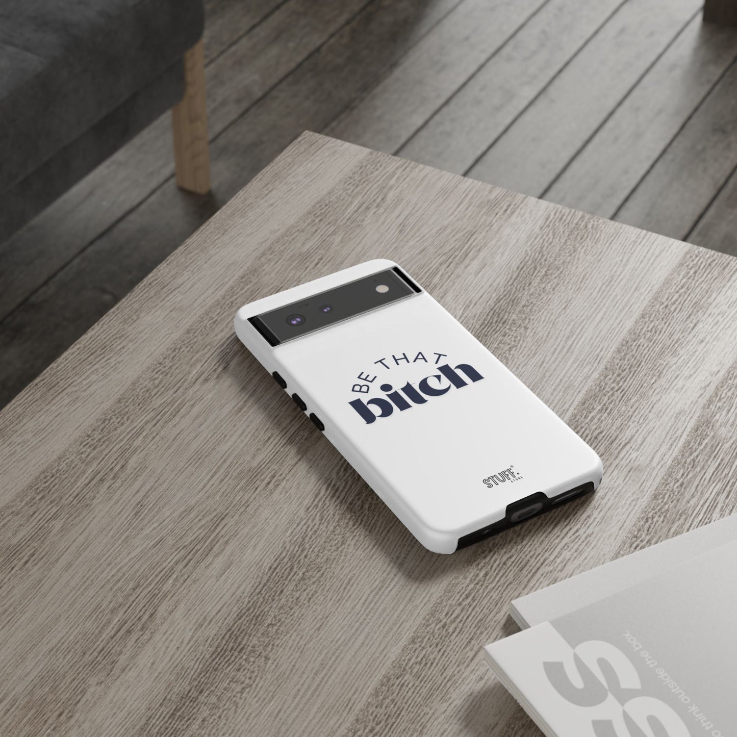 Be That Bitch | coque résistante double protection avec citation inspirante