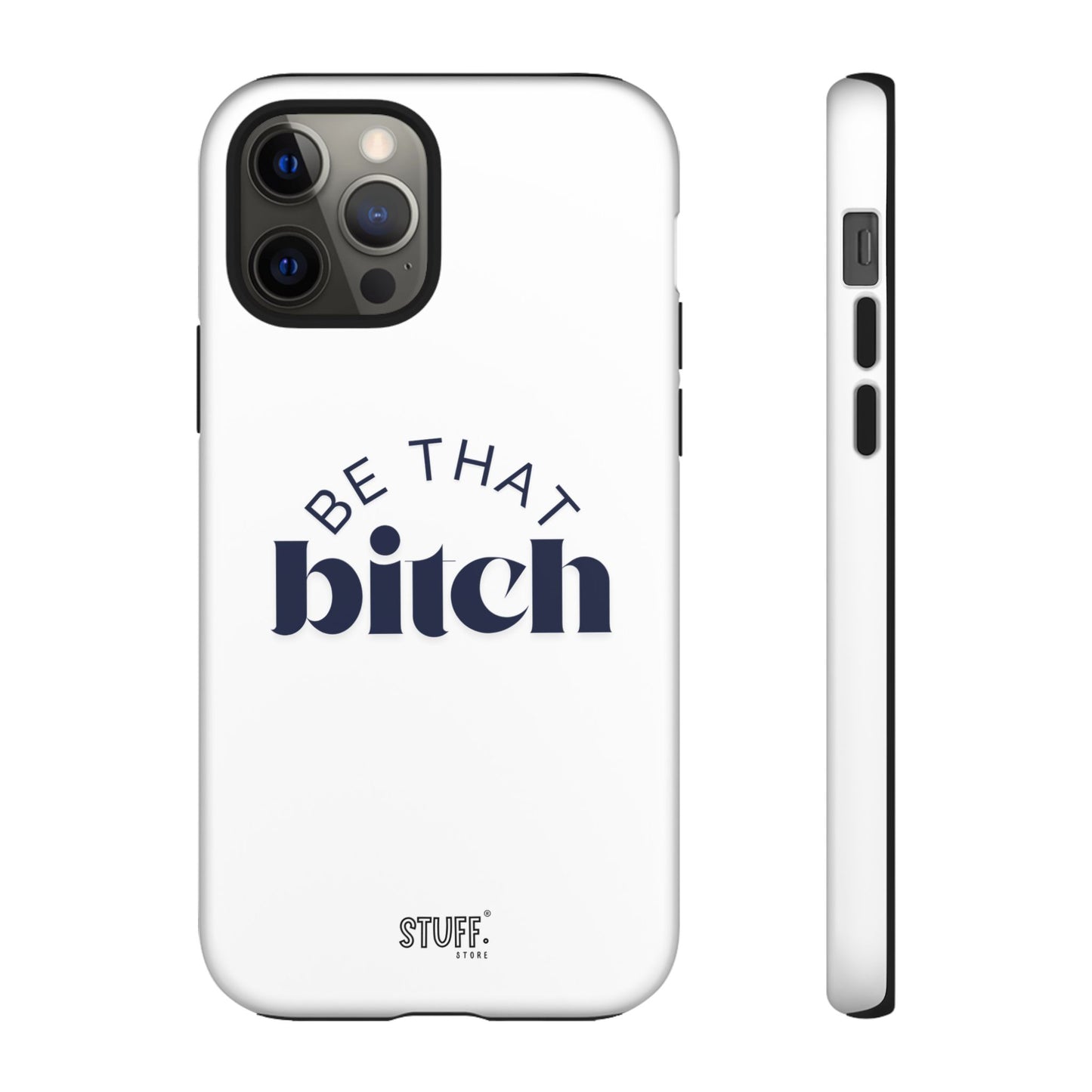 Be That Bitch | coque résistante double protection avec citation inspirante