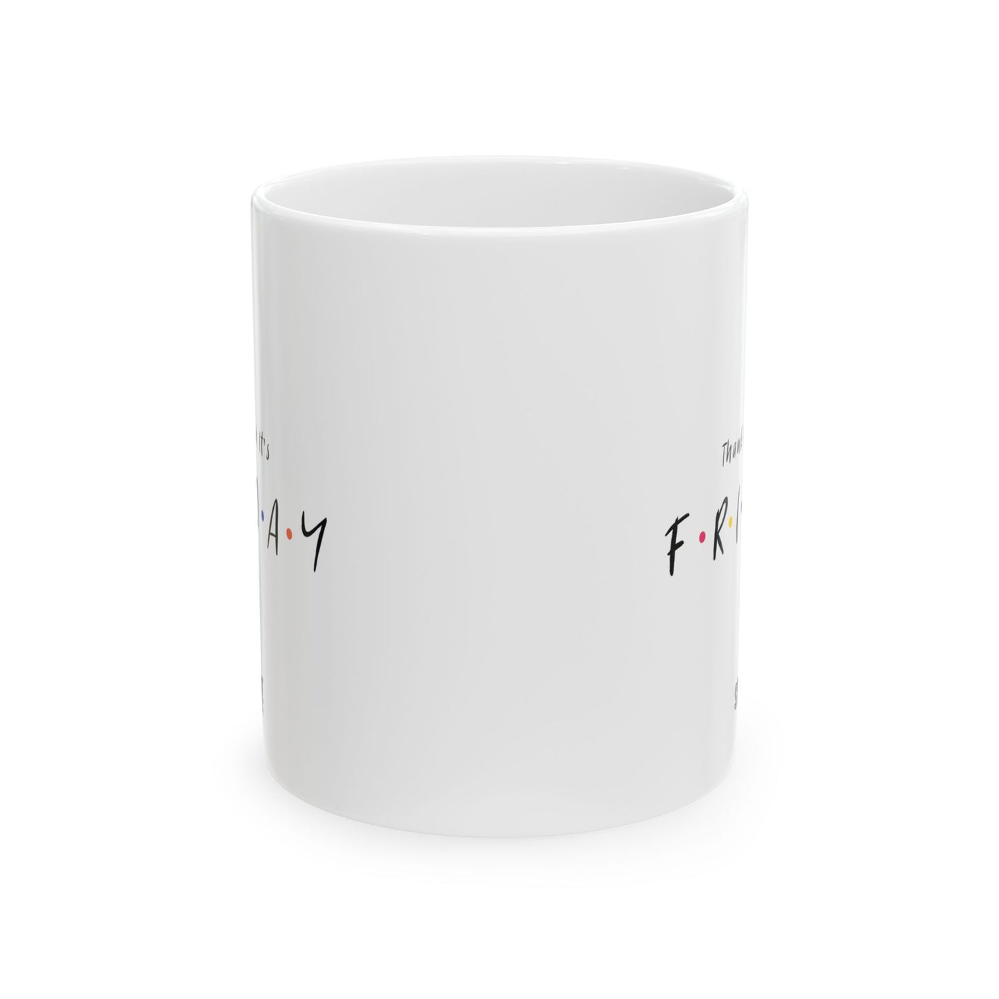 TGIF Cup | Mug en céramique inspirée de Friends, cadeau pause café humoristique – 330ml / 440ml