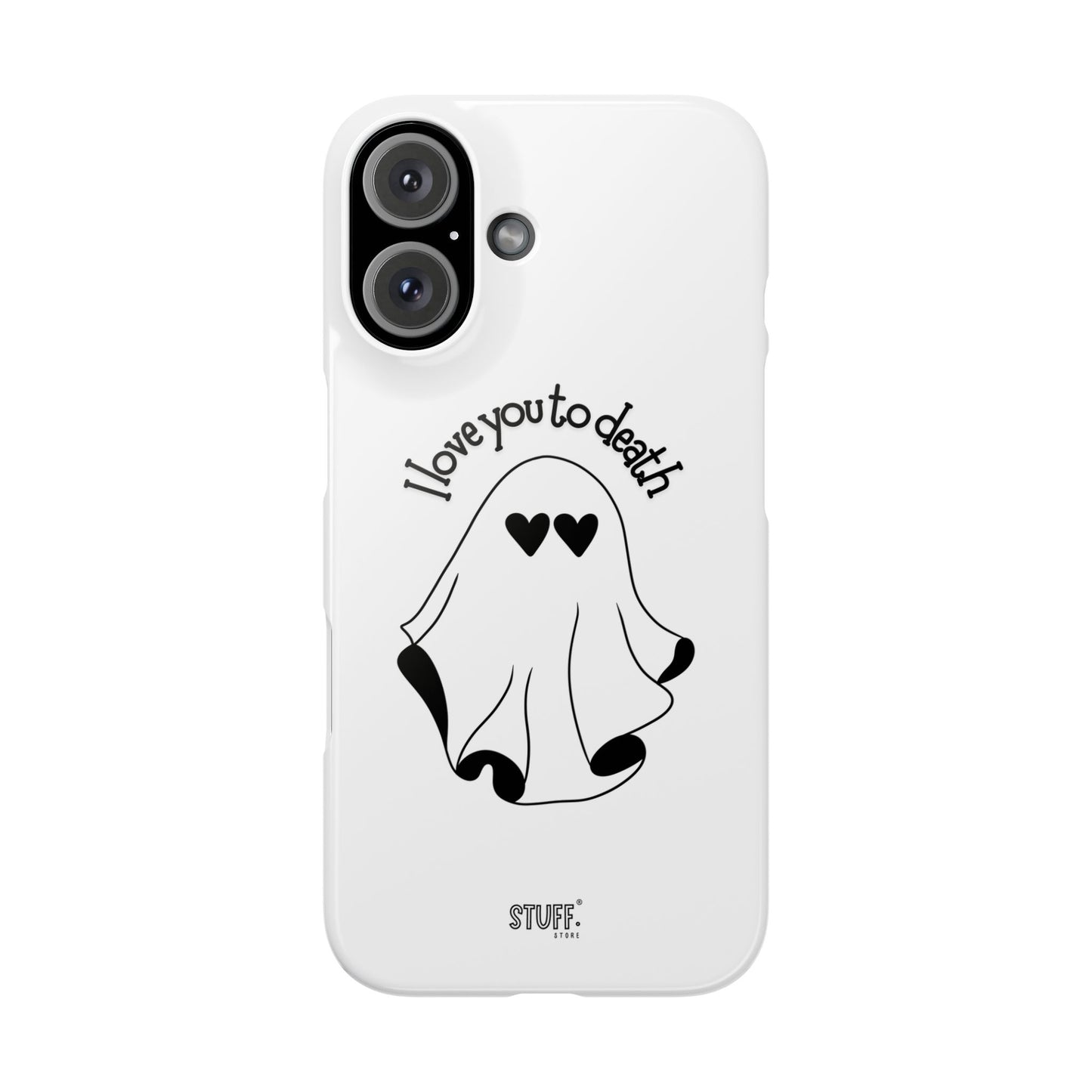 I Love You to Death | Coque snap légère et résistante