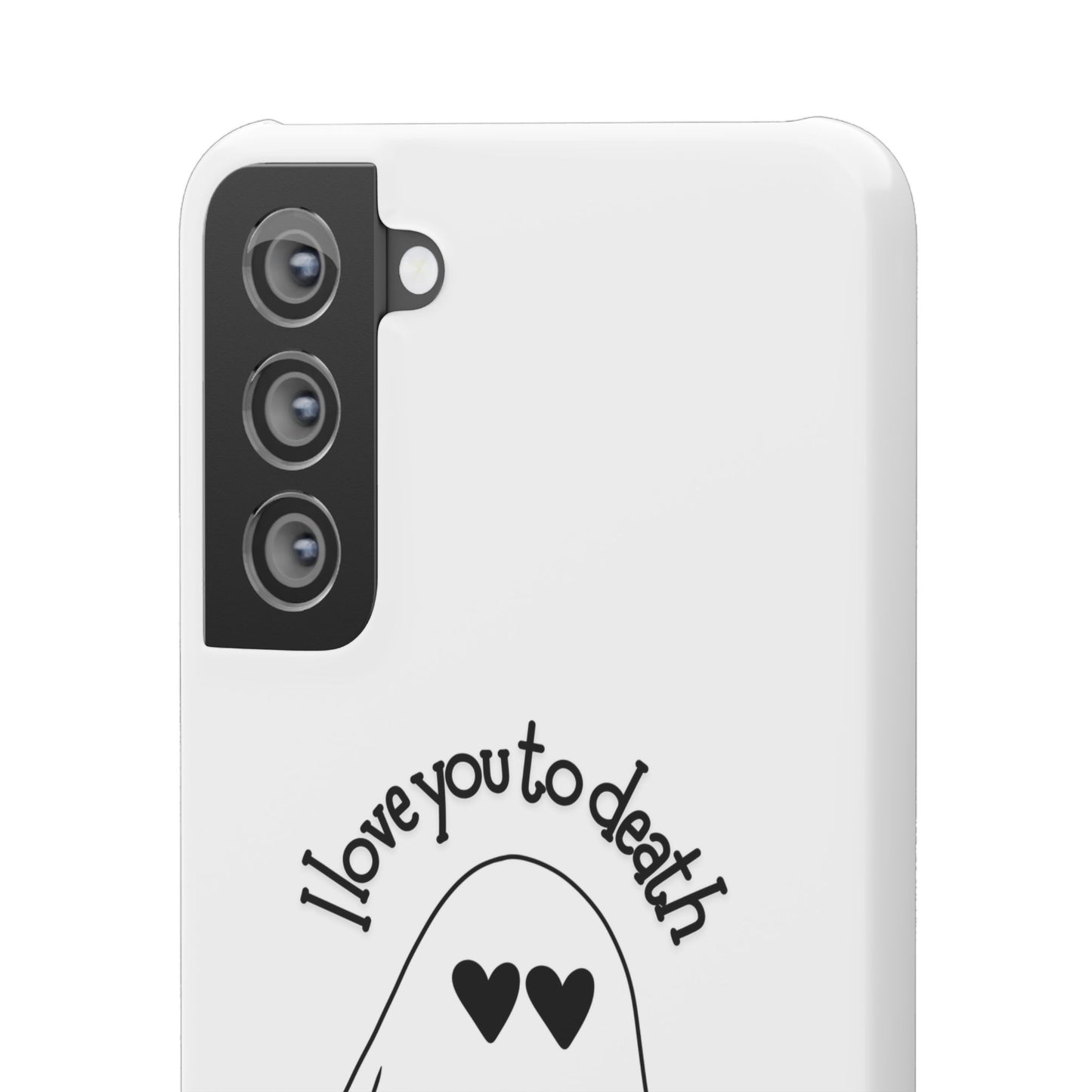 I Love You to Death | Coque snap légère et résistante