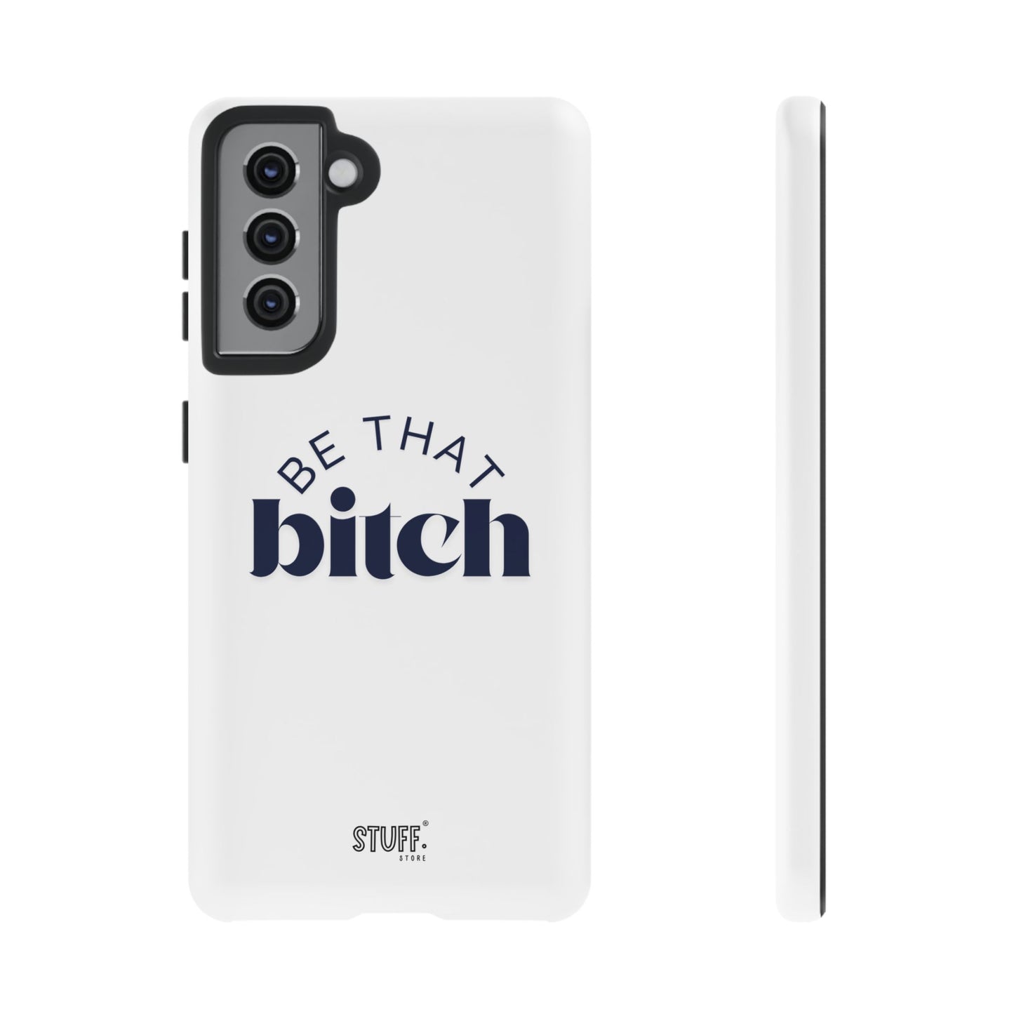 Be That Bitch | coque résistante double protection avec citation inspirante