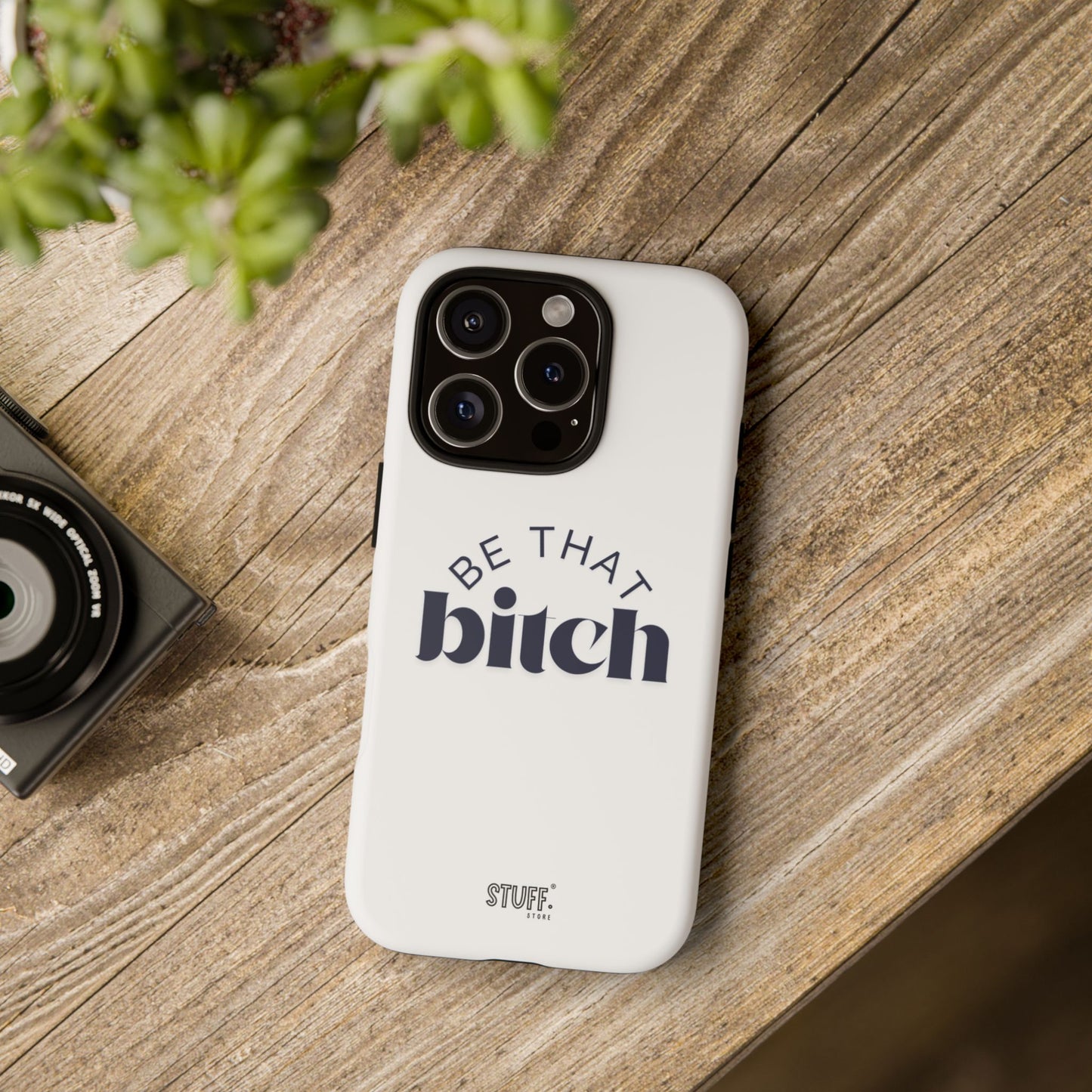 Be That Bitch | coque résistante double protection avec citation inspirante