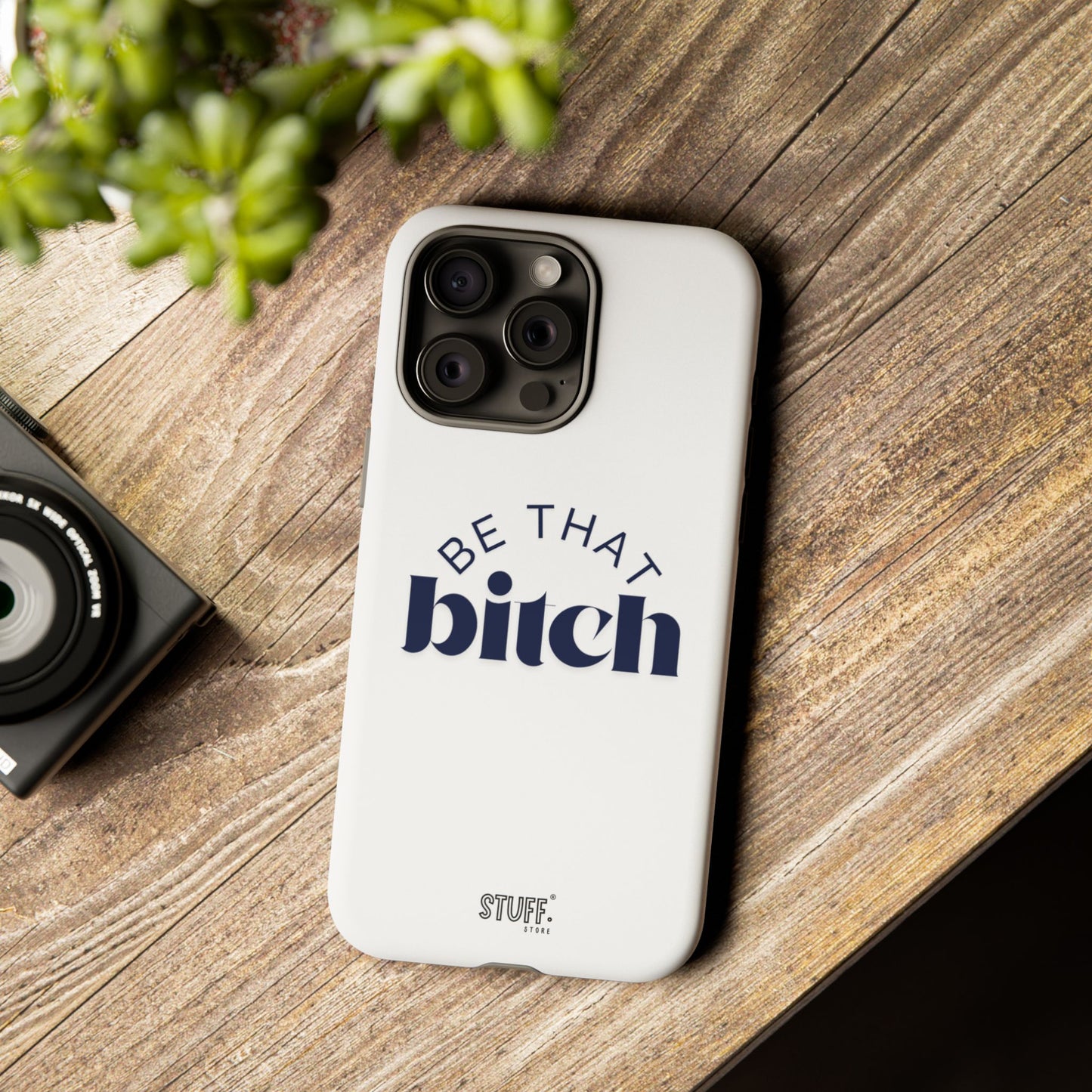 Be That Bitch | coque résistante double protection avec citation inspirante