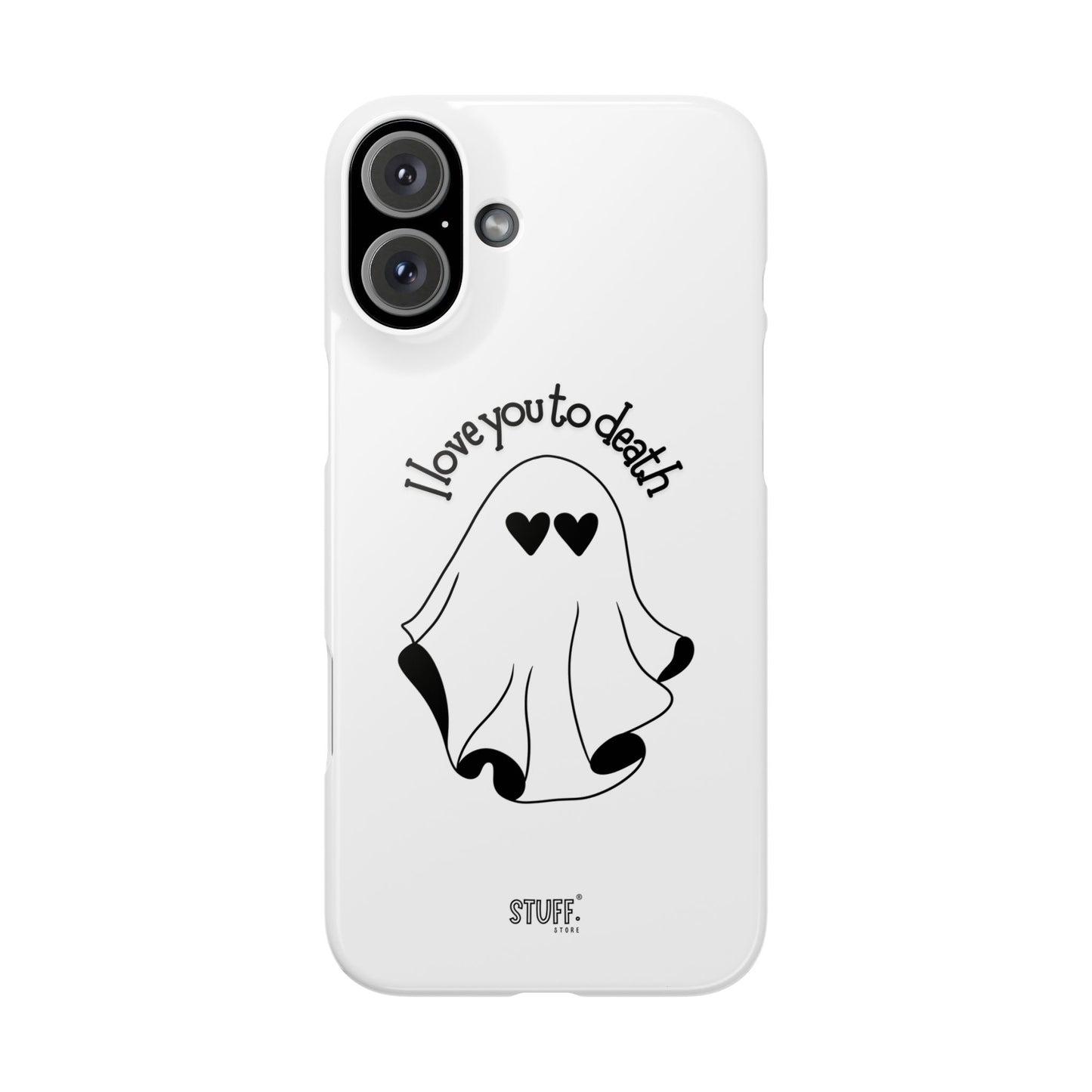 I Love You to Death | Coque snap légère et résistante