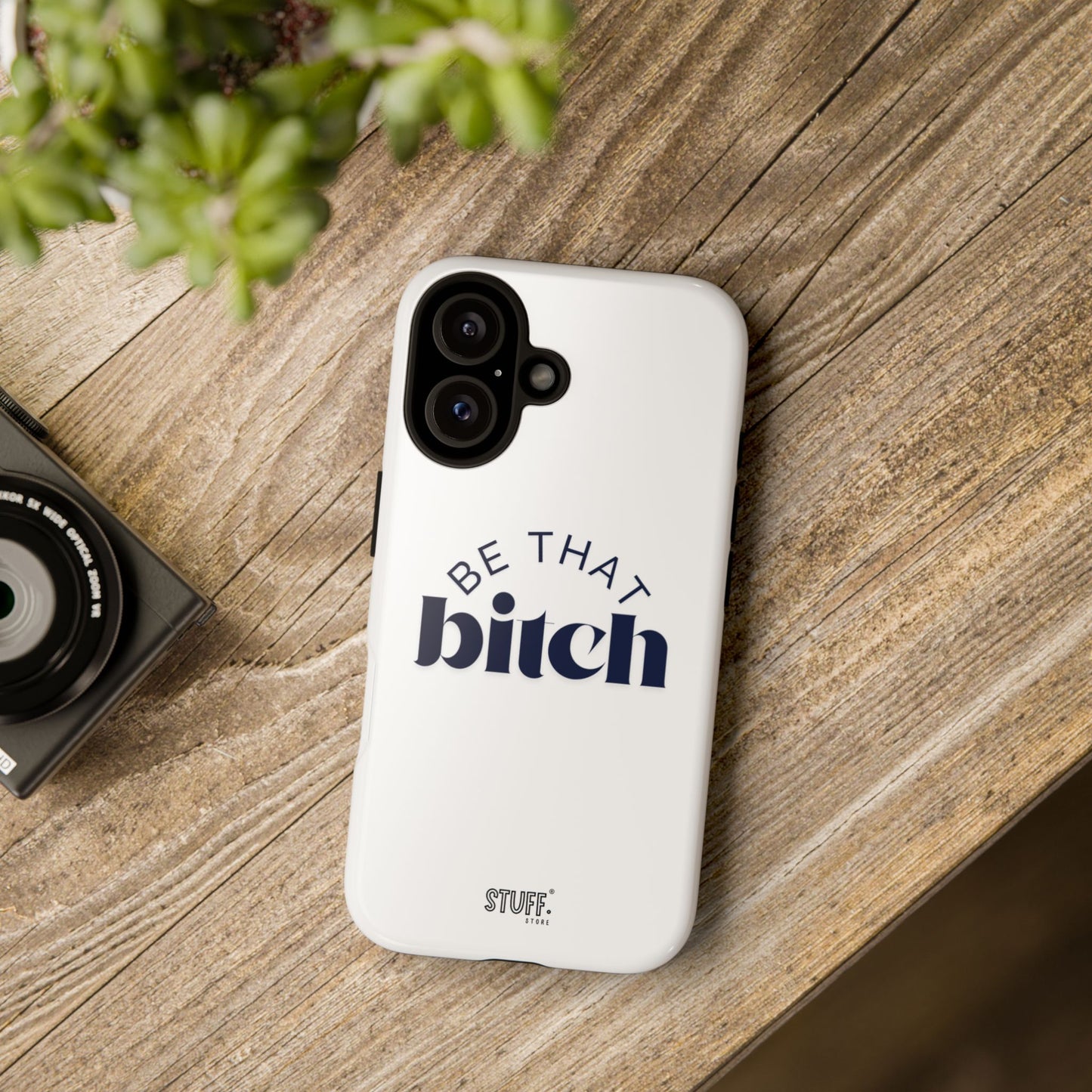 Be That Bitch | coque résistante double protection avec citation inspirante