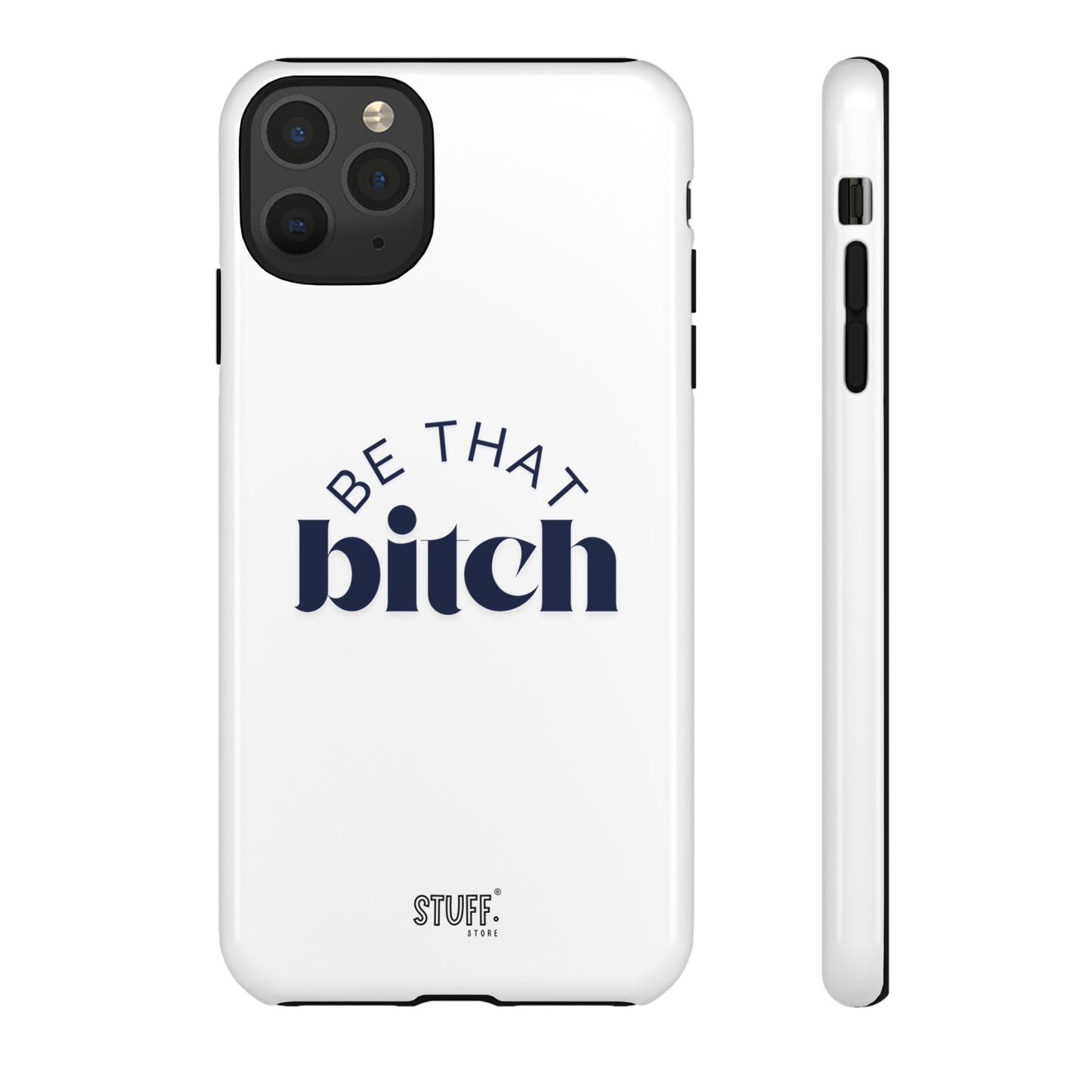 Be That Bitch | coque résistante double protection avec citation inspirante