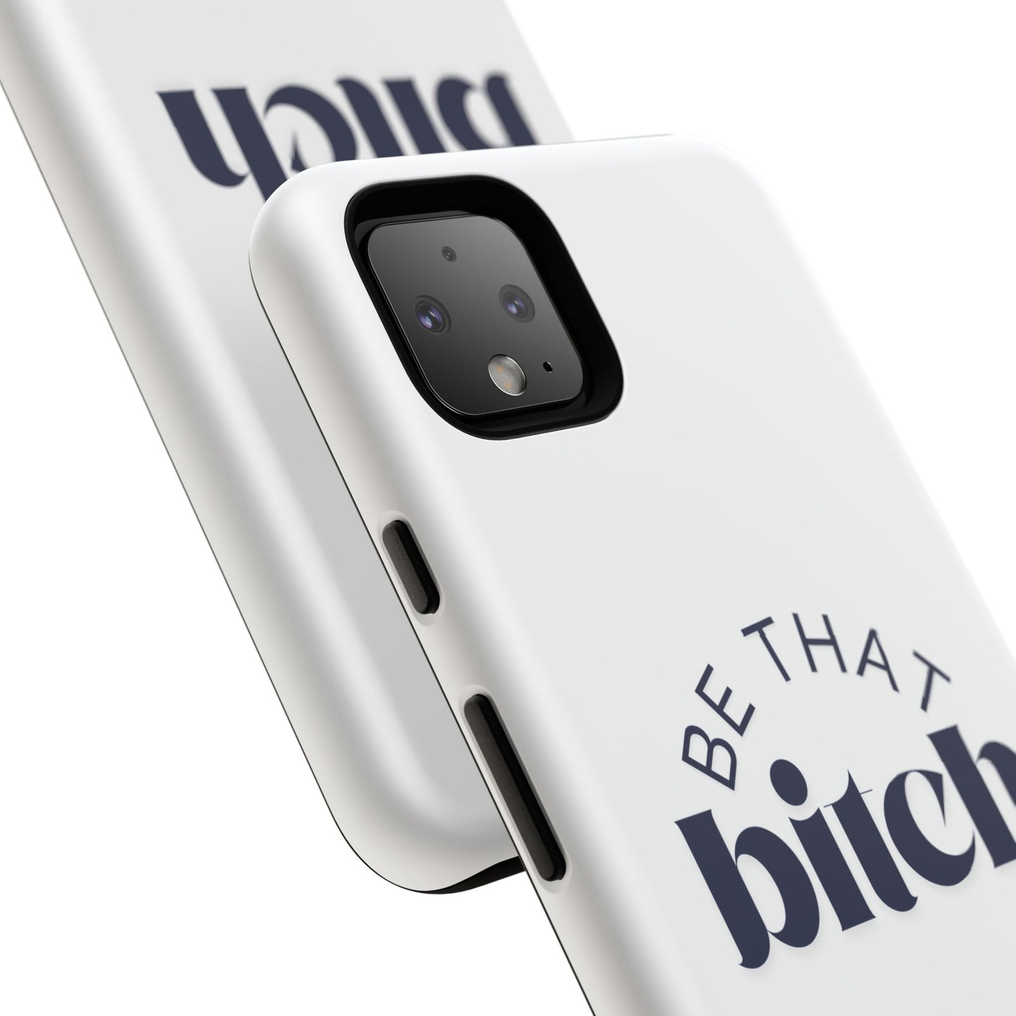 Be That Bitch | coque résistante double protection avec citation inspirante