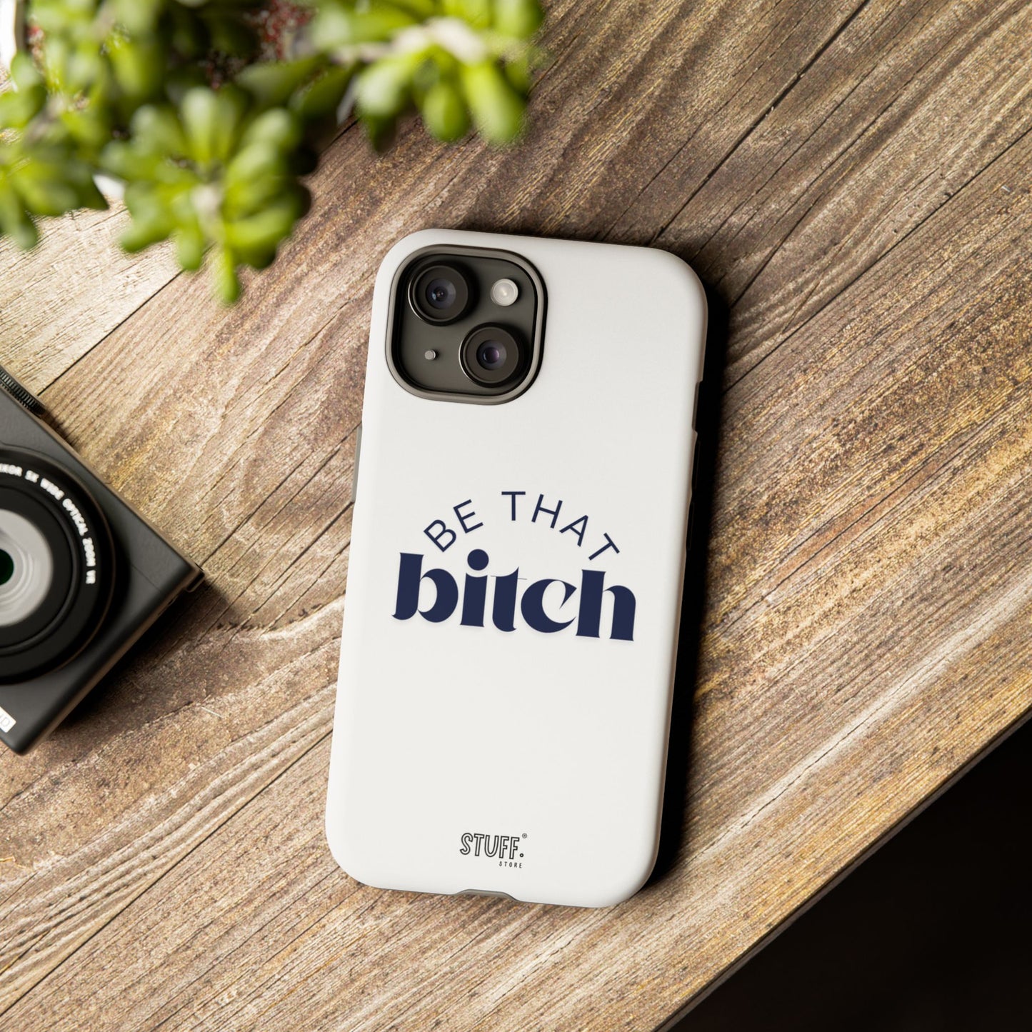 Be That Bitch | coque résistante double protection avec citation inspirante