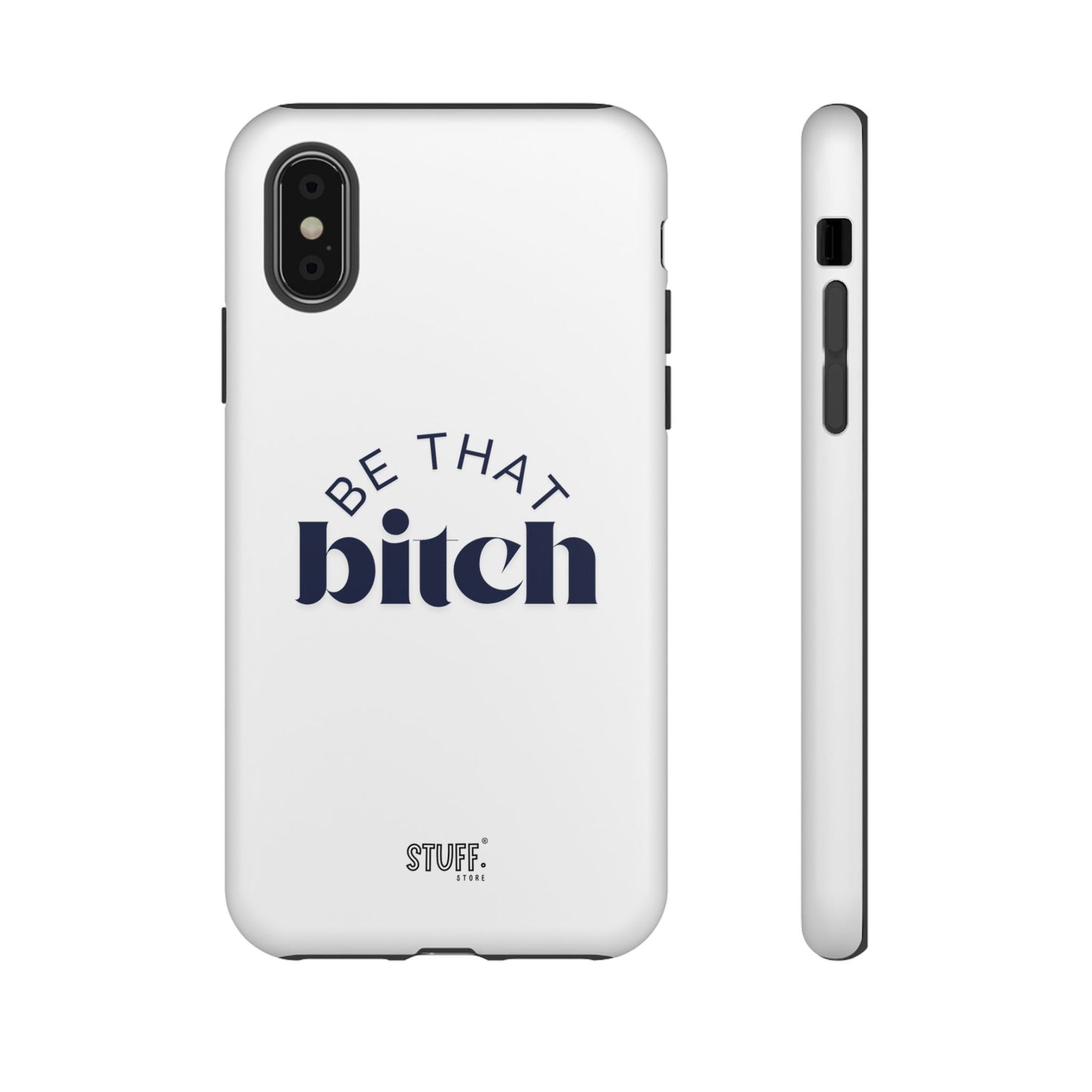 Be That Bitch | coque résistante double protection avec citation inspirante