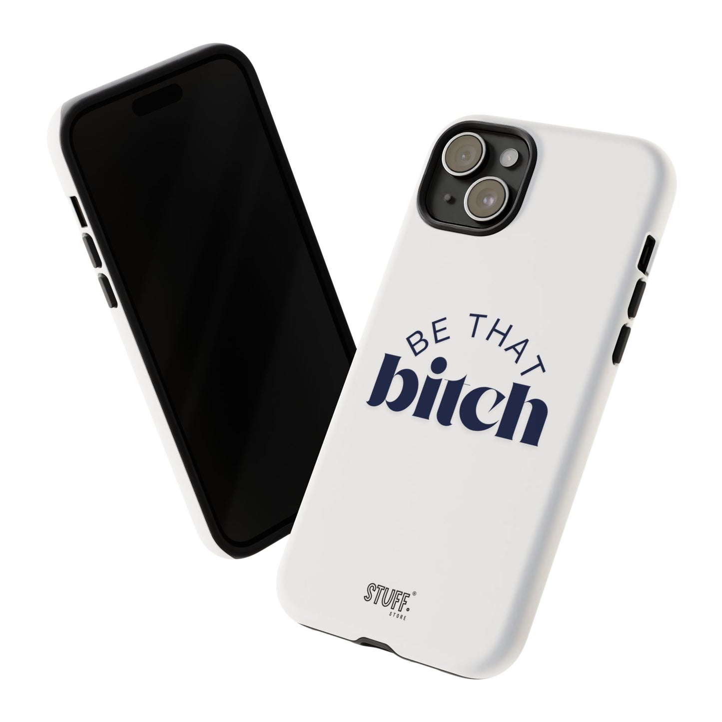 Be That Bitch | coque résistante double protection avec citation inspirante