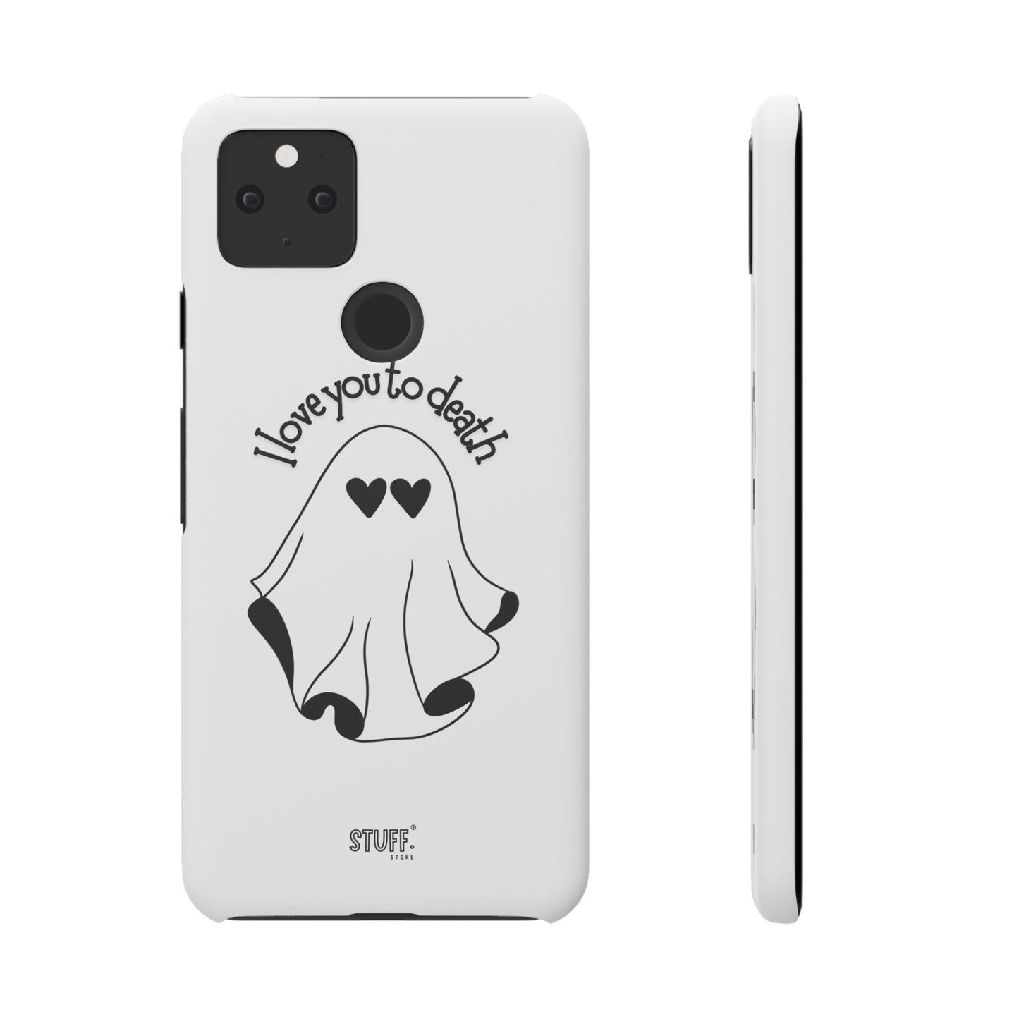 I Love You to Death | Coque snap légère et résistante