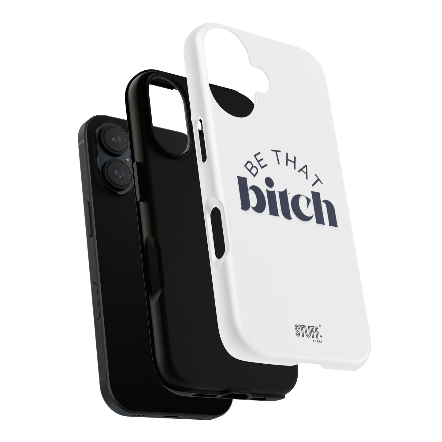 Be That Bitch | coque résistante double protection avec citation inspirante