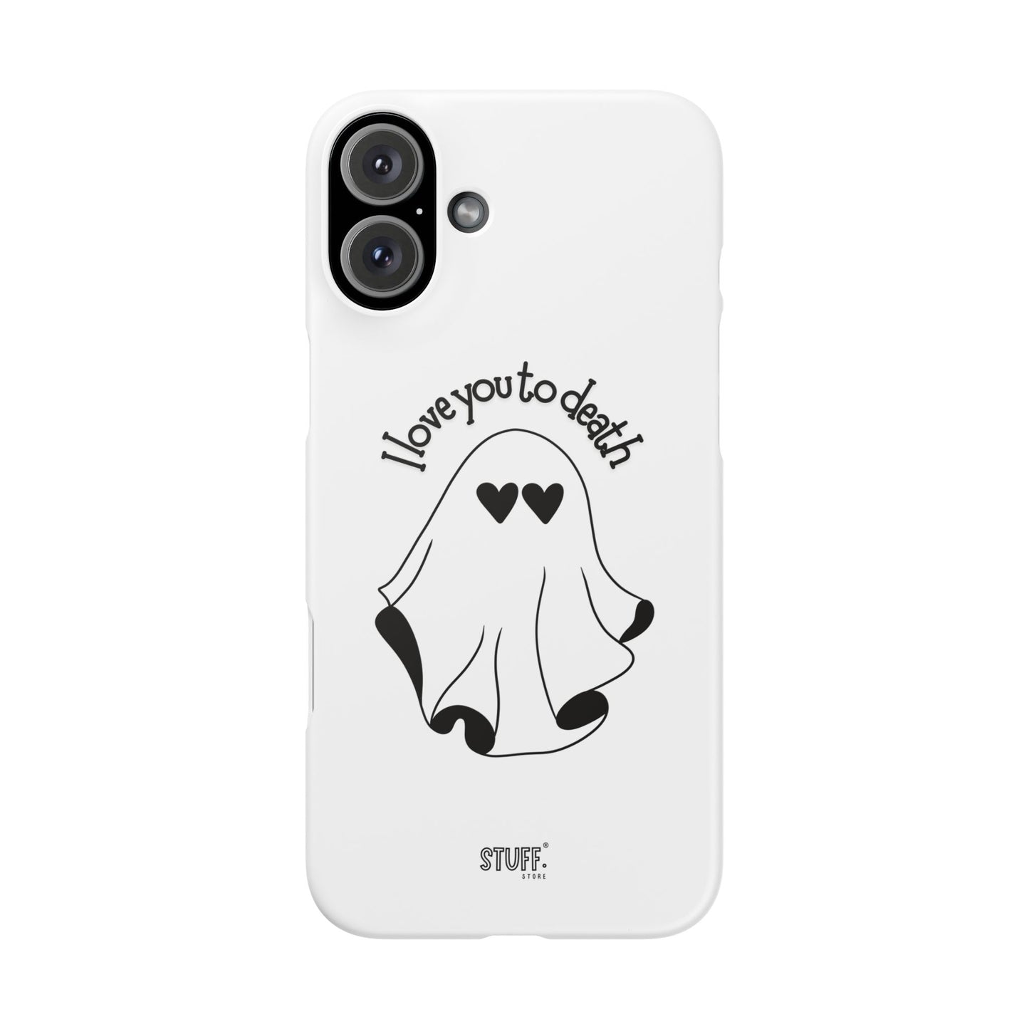 I Love You to Death | Coque snap légère et résistante