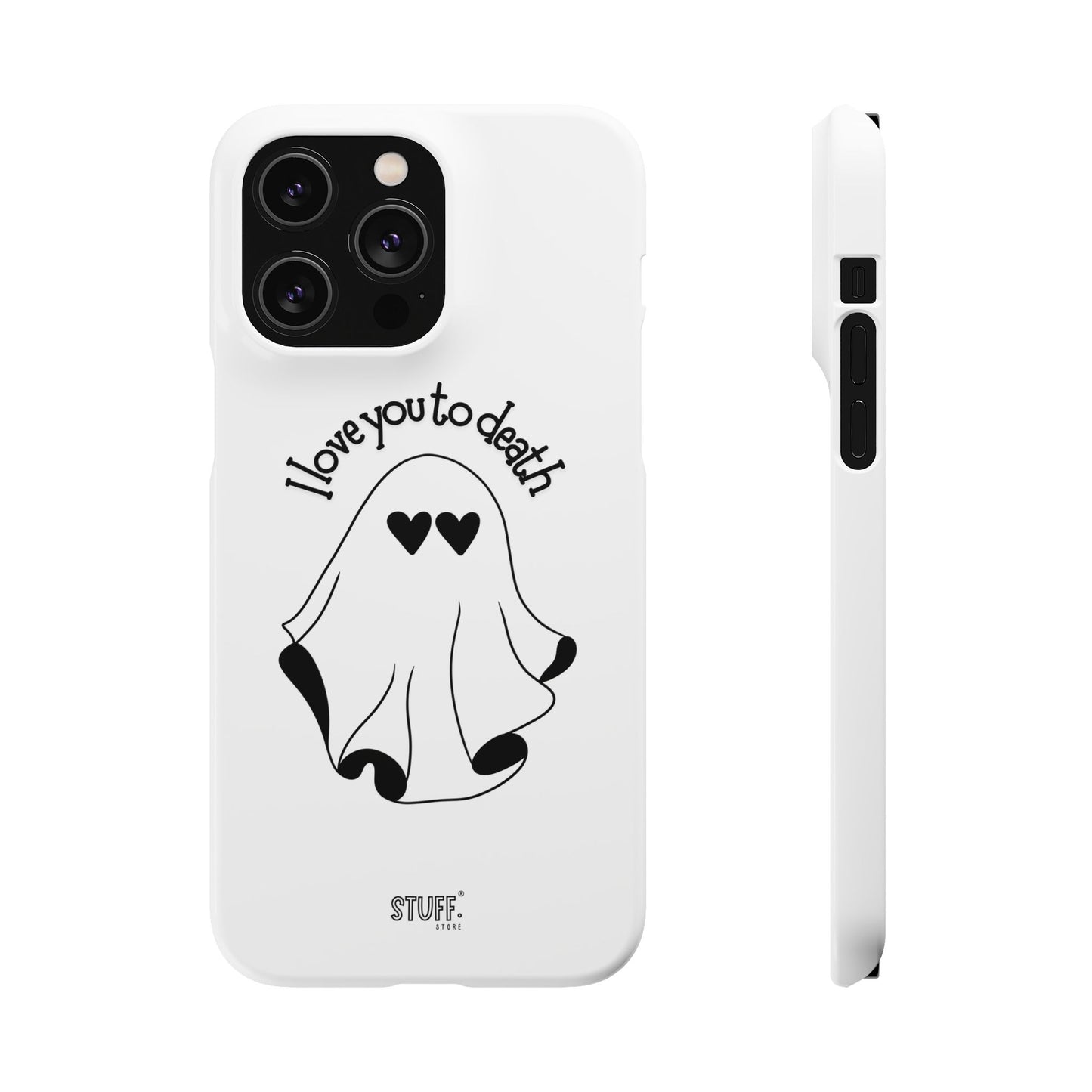 I Love You to Death | Coque snap légère et résistante