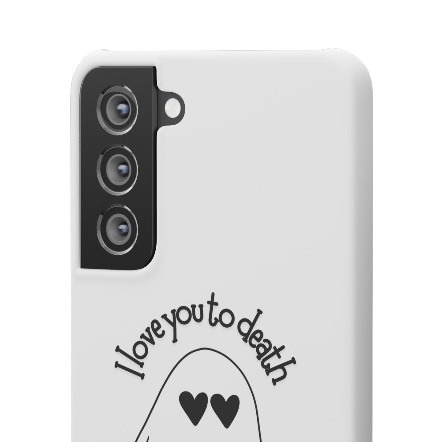I Love You to Death | Coque snap légère et résistante