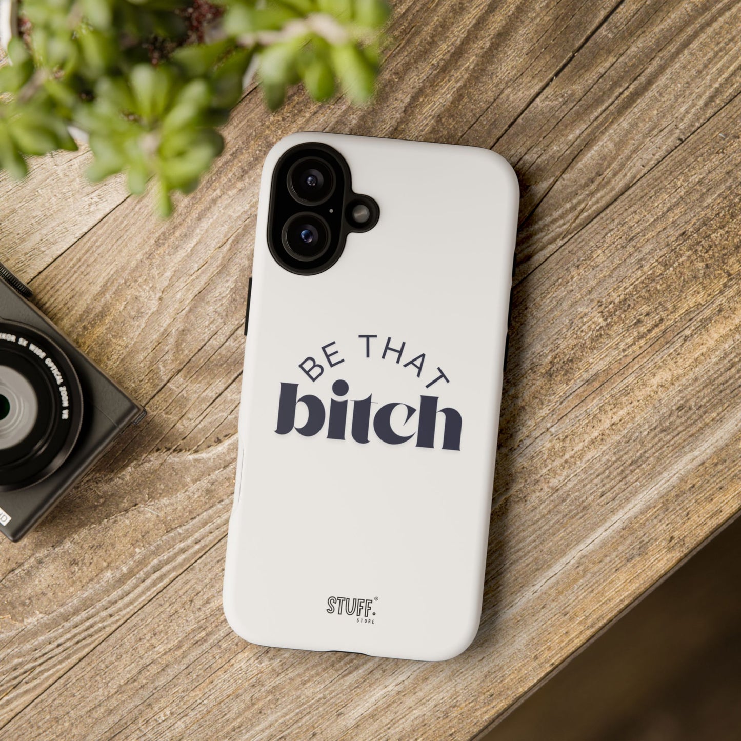 Be That Bitch | coque résistante double protection avec citation inspirante