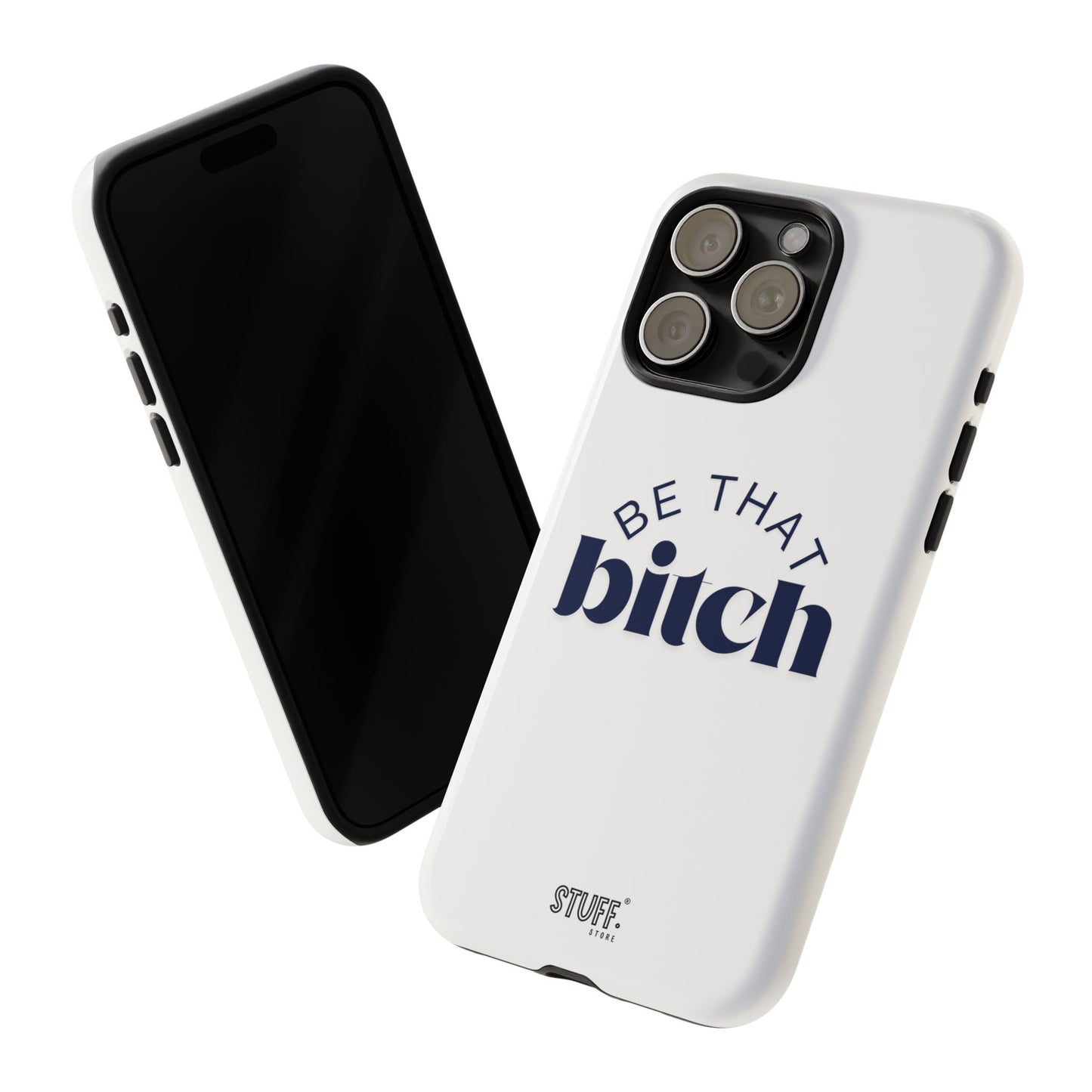 Be That Bitch | coque résistante double protection avec citation inspirante