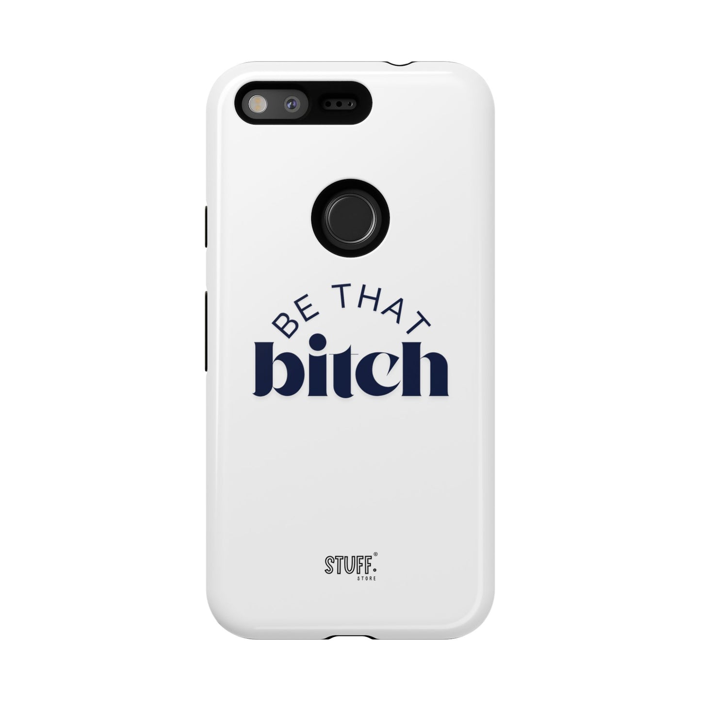 Be That Bitch | coque résistante double protection avec citation inspirante