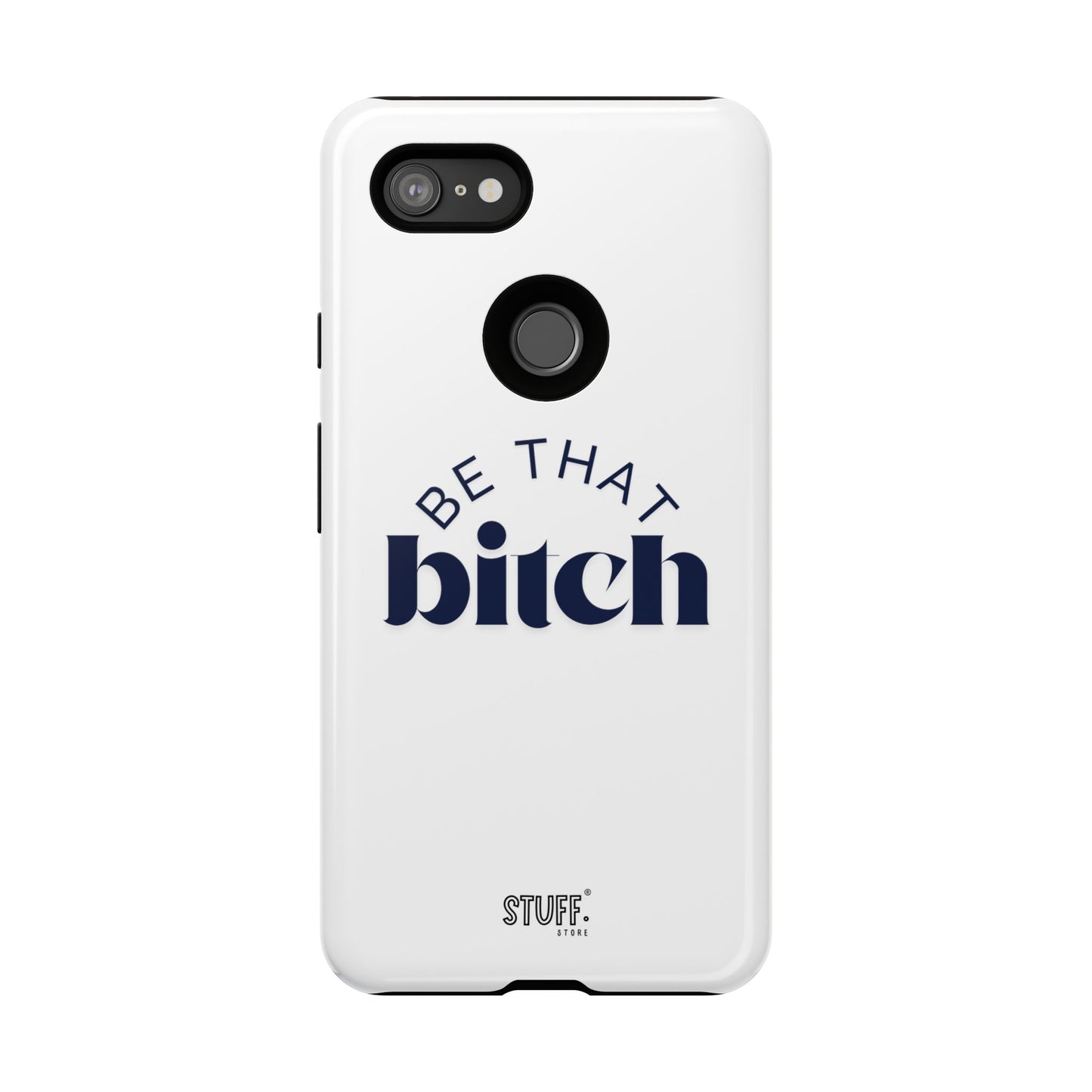 Be That Bitch | coque résistante double protection avec citation inspirante