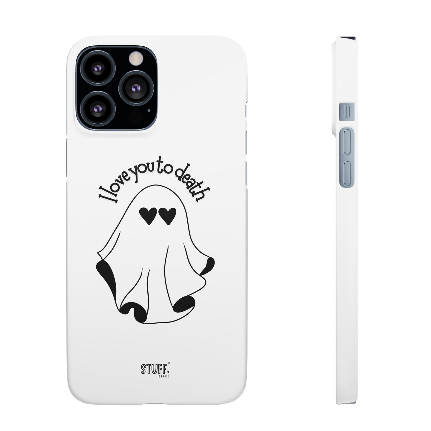 I Love You to Death | Coque snap légère et résistante
