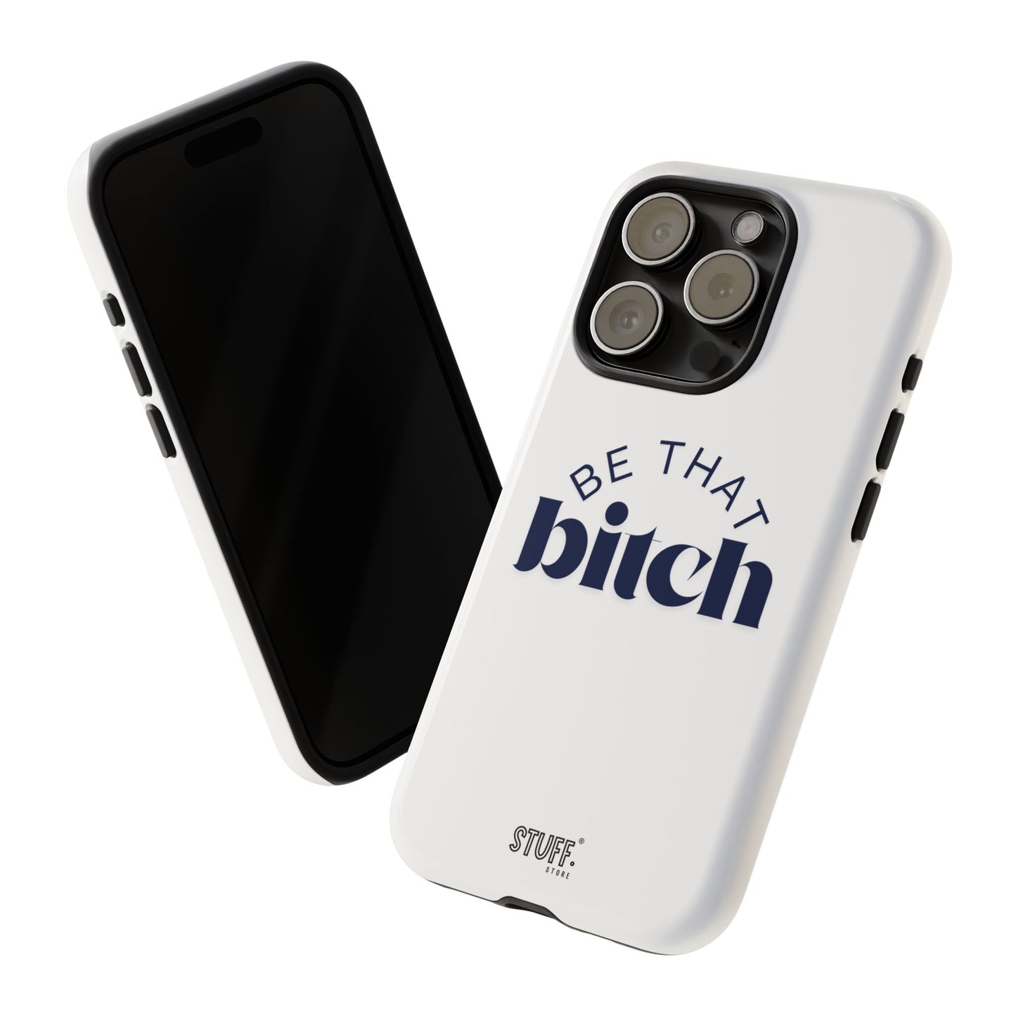 Be That Bitch | coque résistante double protection avec citation inspirante