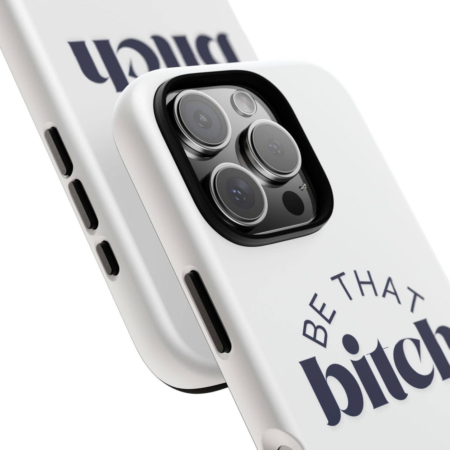 Be That Bitch | coque résistante double protection avec citation inspirante