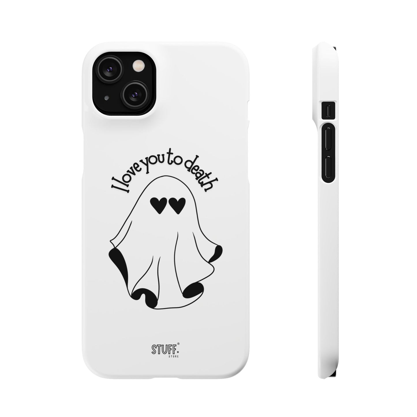 I Love You to Death | Coque snap légère et résistante