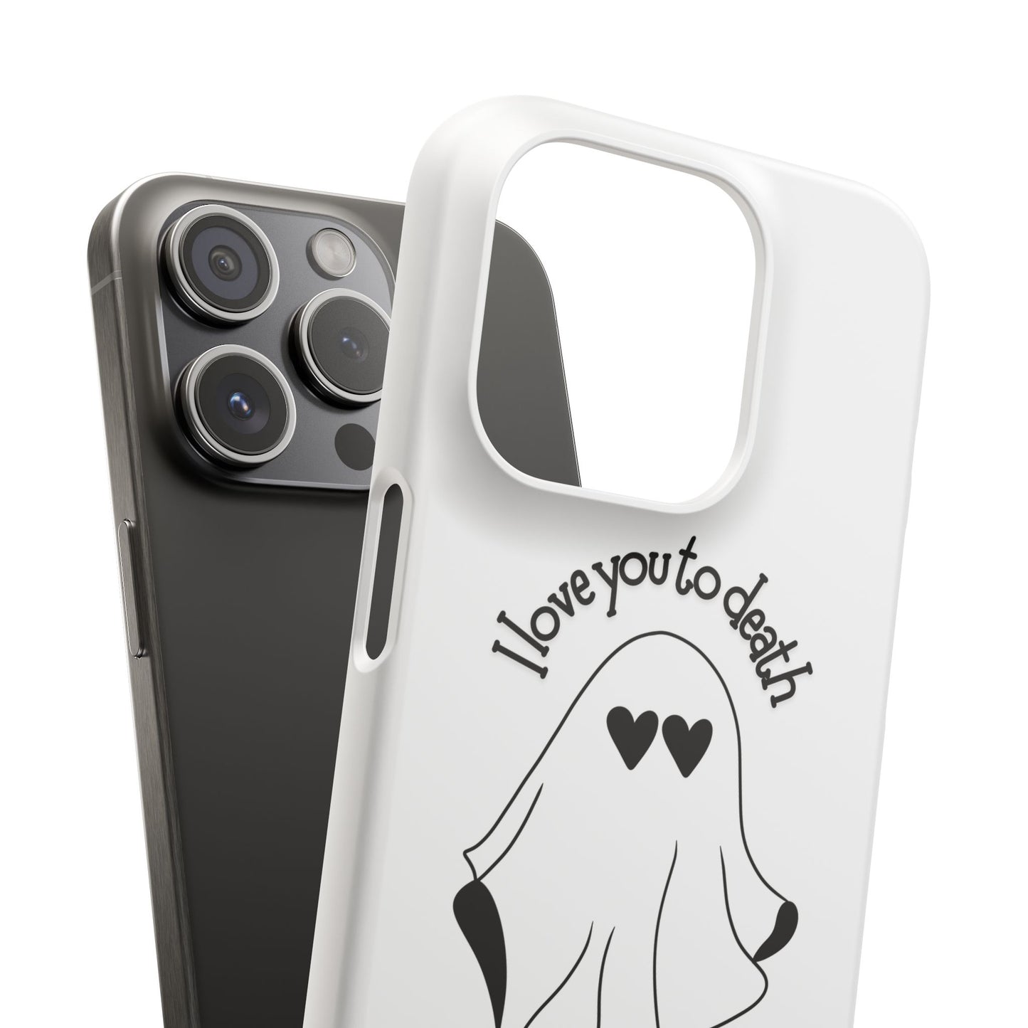 I Love You to Death | Coque snap légère et résistante